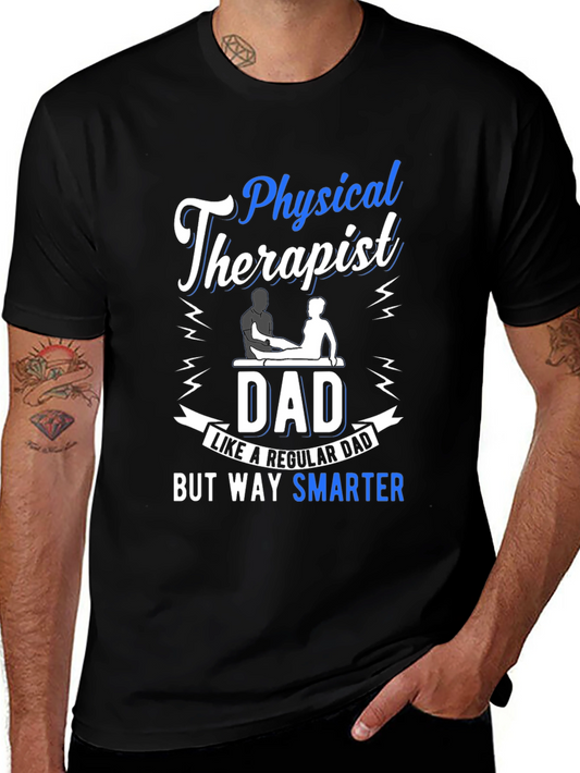 Physical Therapist Dad T-Shirt - Smarter Than Regular Dad
