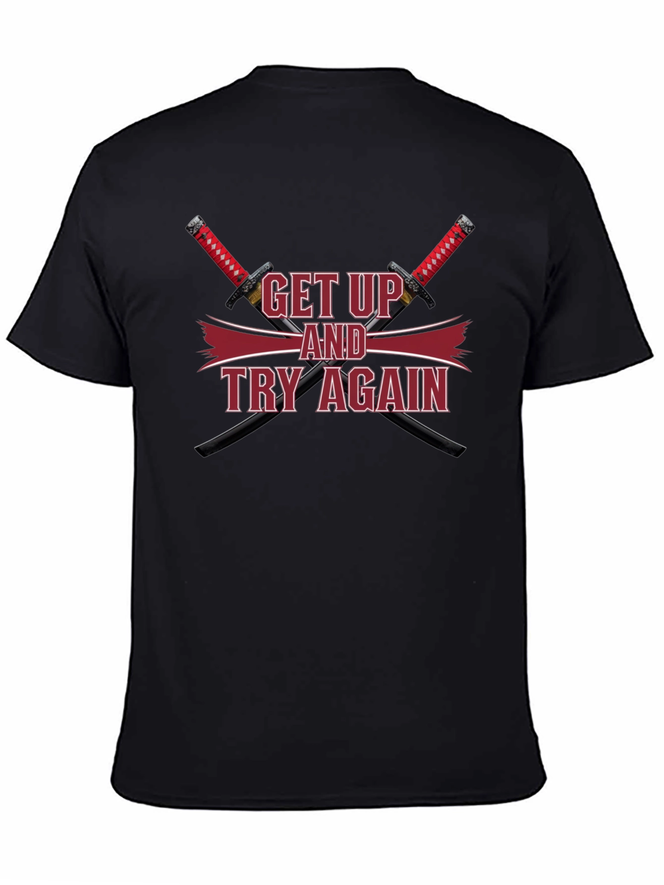 Motivational Get Up & Try Again Swords T-Shirt