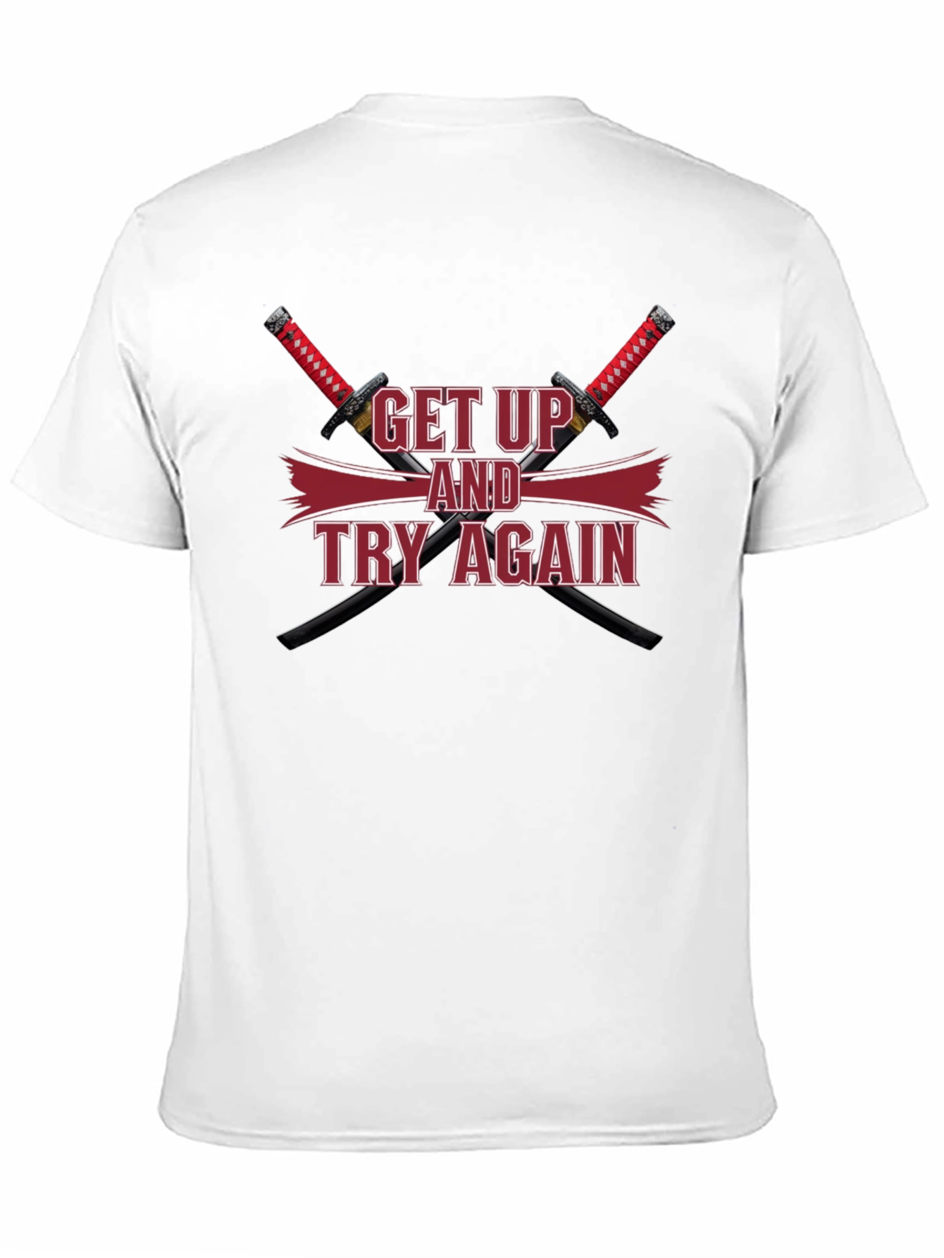 Motivational Get Up & Try Again Swords T-Shirt