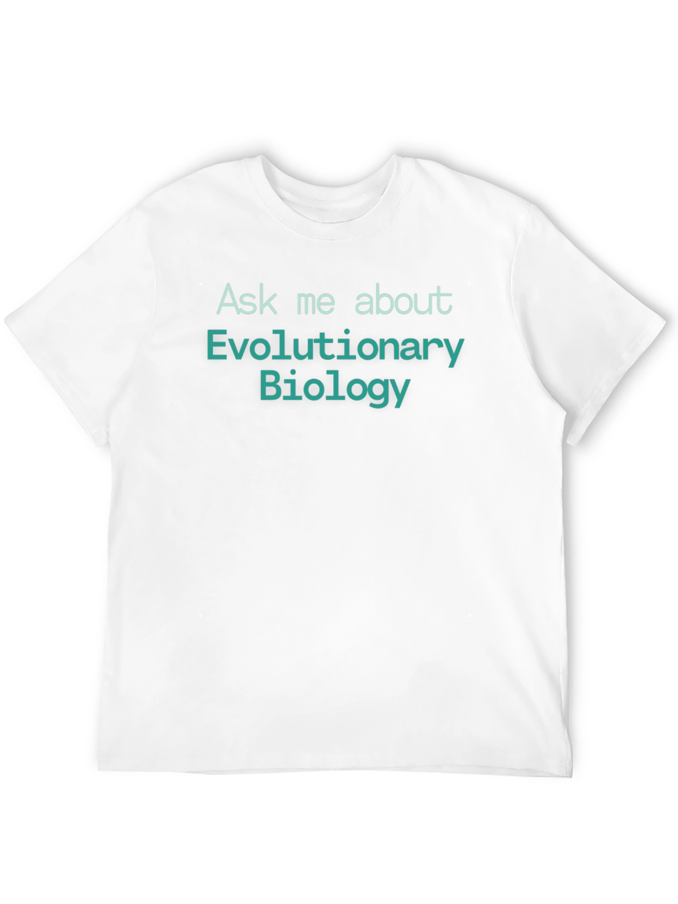 Evolutionary Biology T-Shirt - Ask Me About Science!