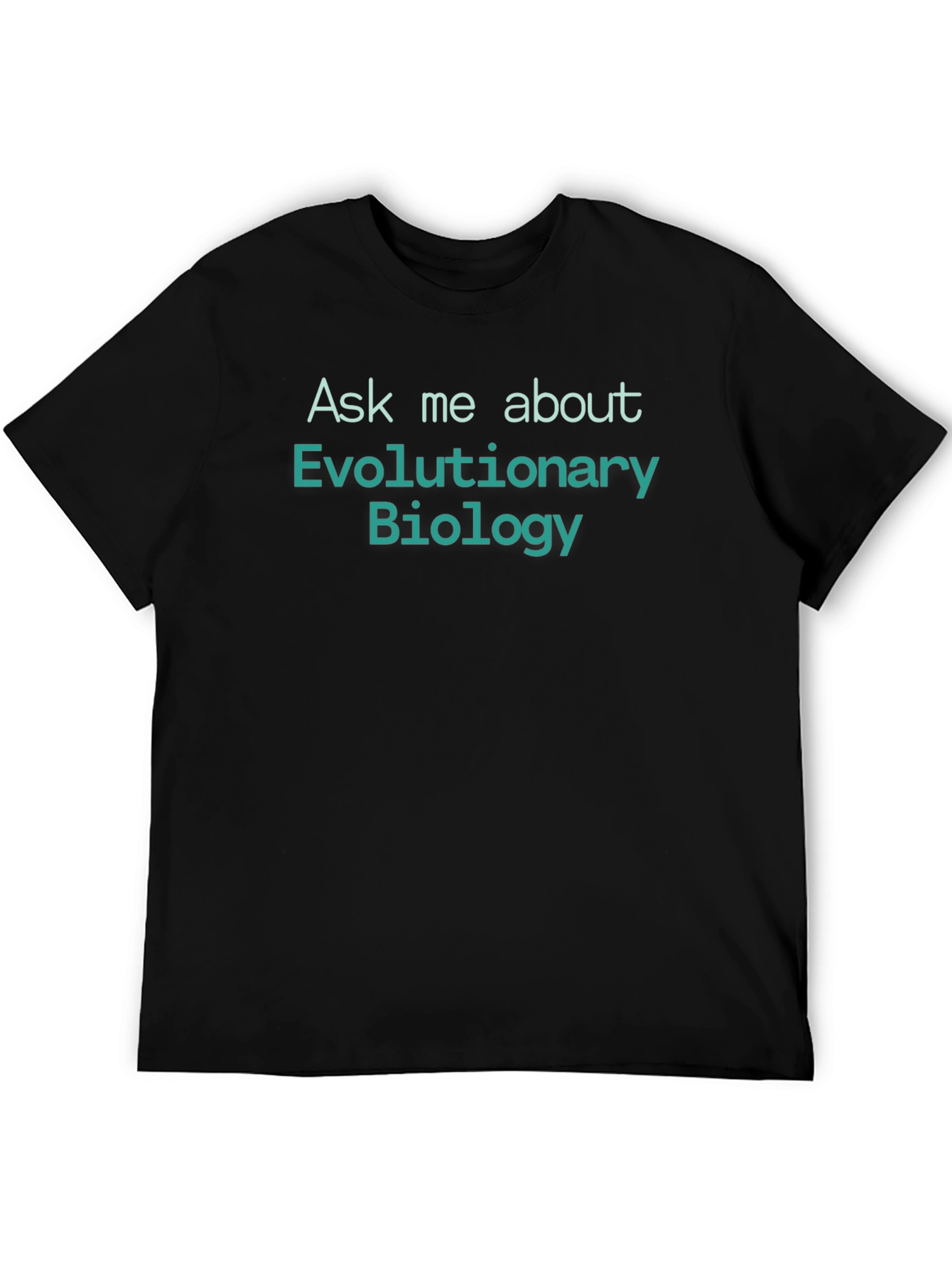Evolutionary Biology T-Shirt - Ask Me About Science!