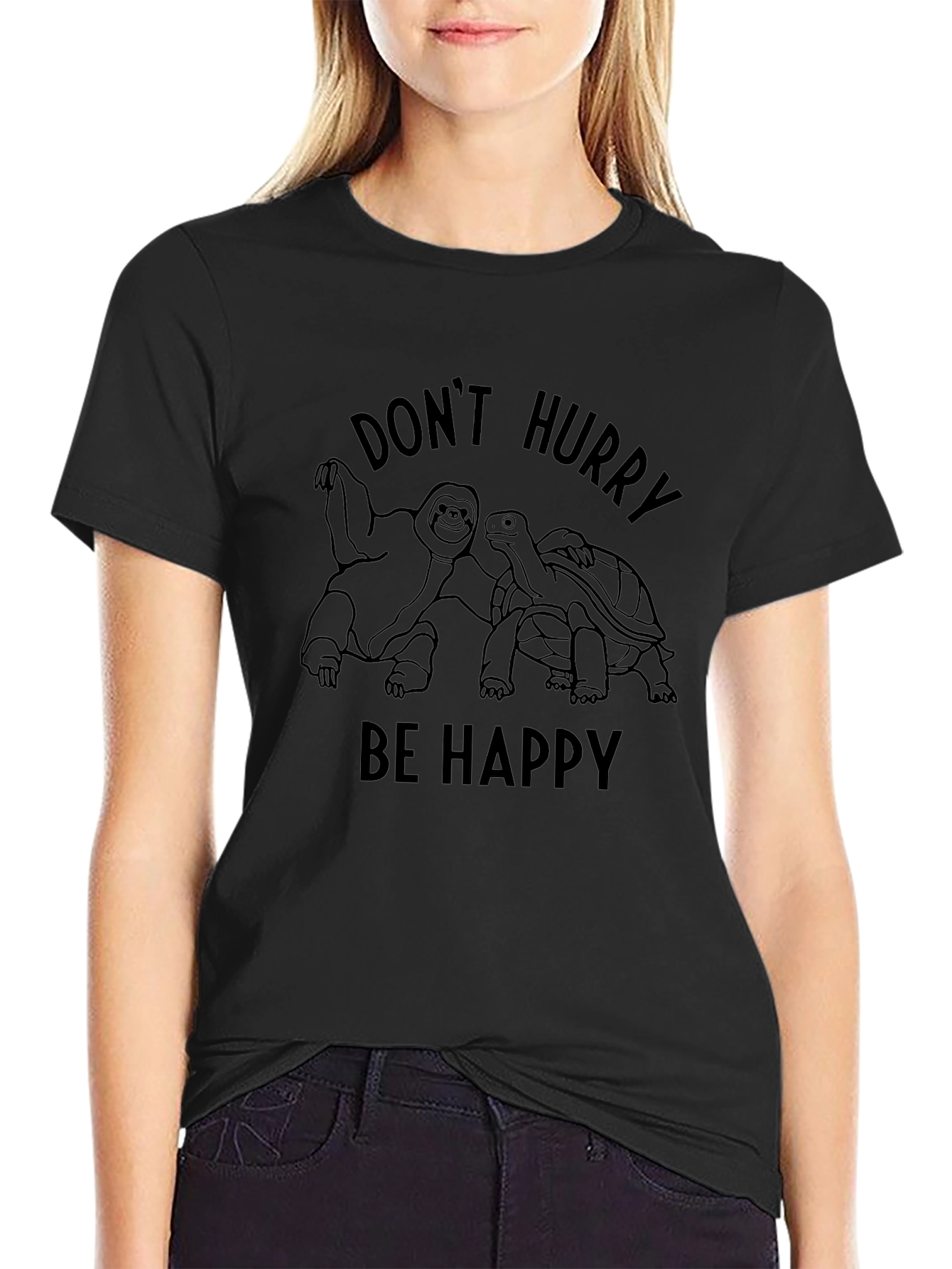 Dont Hurry Be Happy T-Shirt