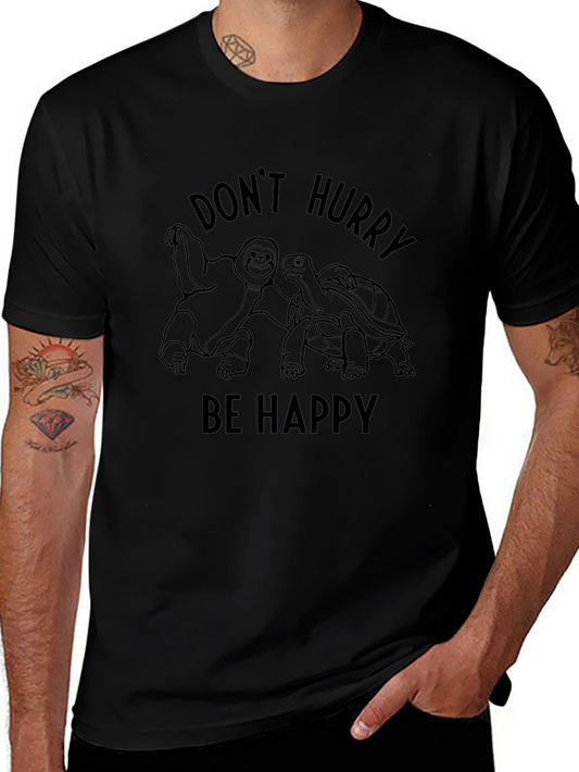 Dont Hurry Be Happy T-Shirt