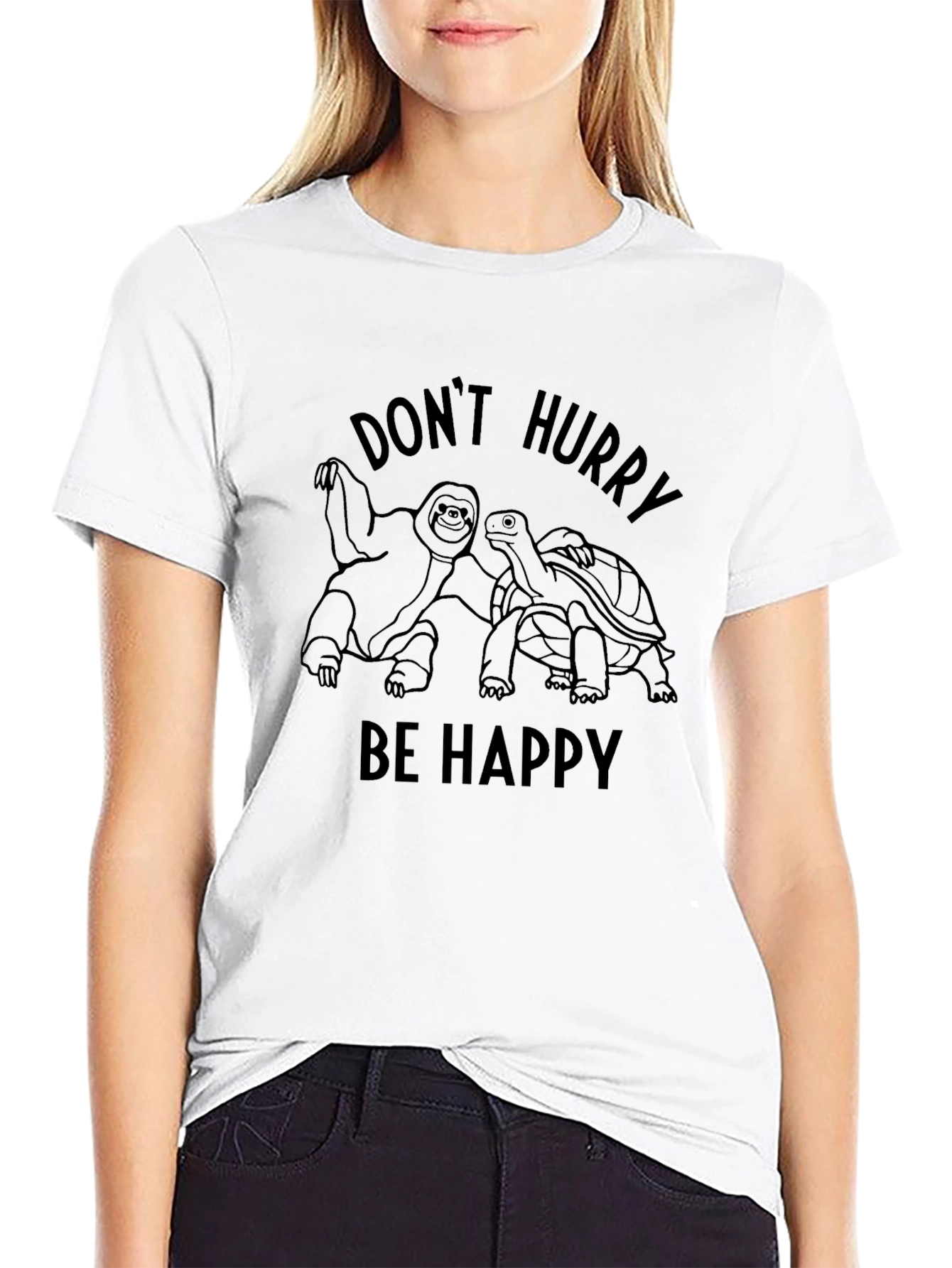 Dont Hurry Be Happy T-Shirt