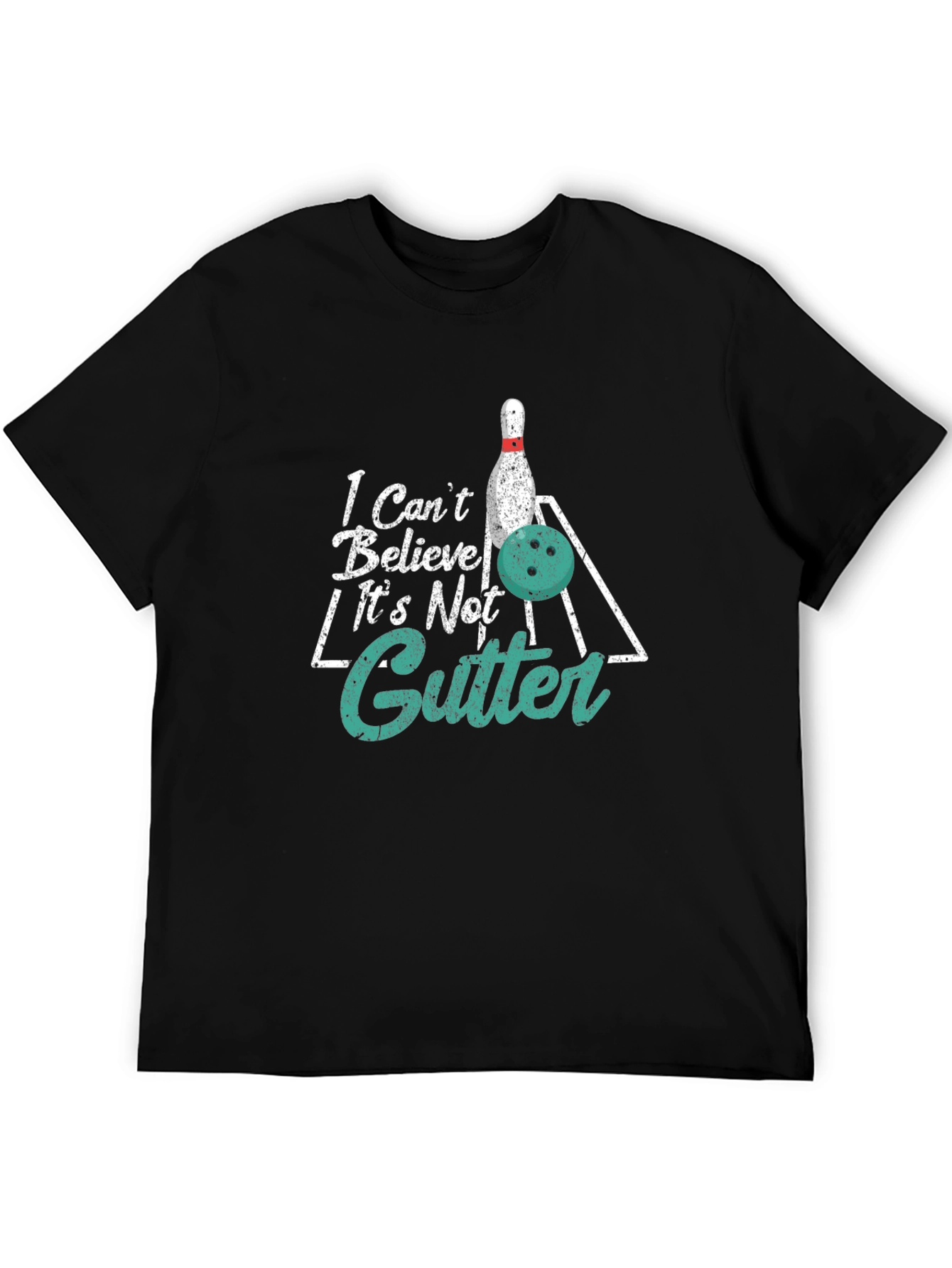 Bowling T-Shirt: I Cant Believe Its Not Gutter