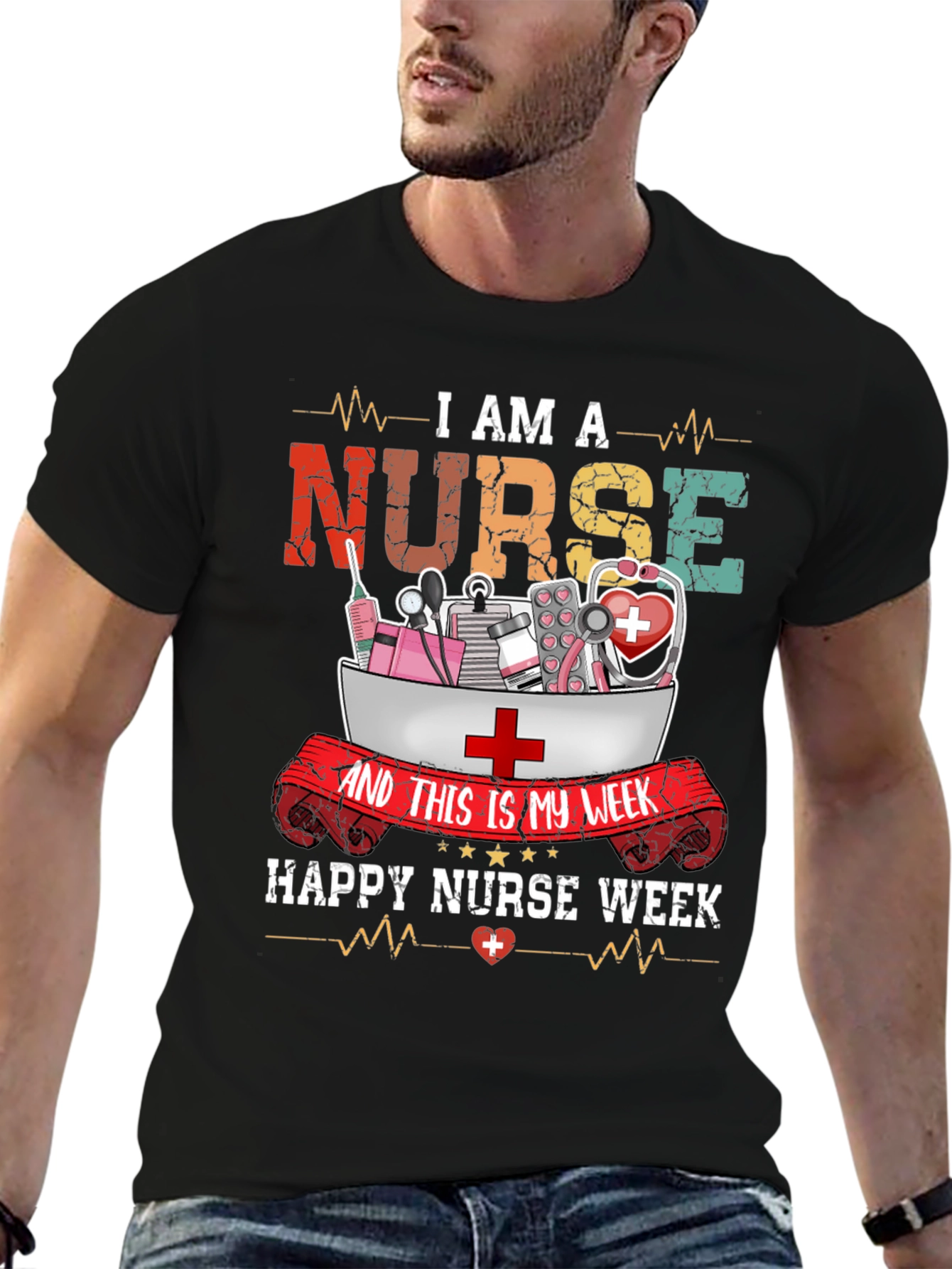 I Am A Nurse T-Shirt - Happy Nurse Week