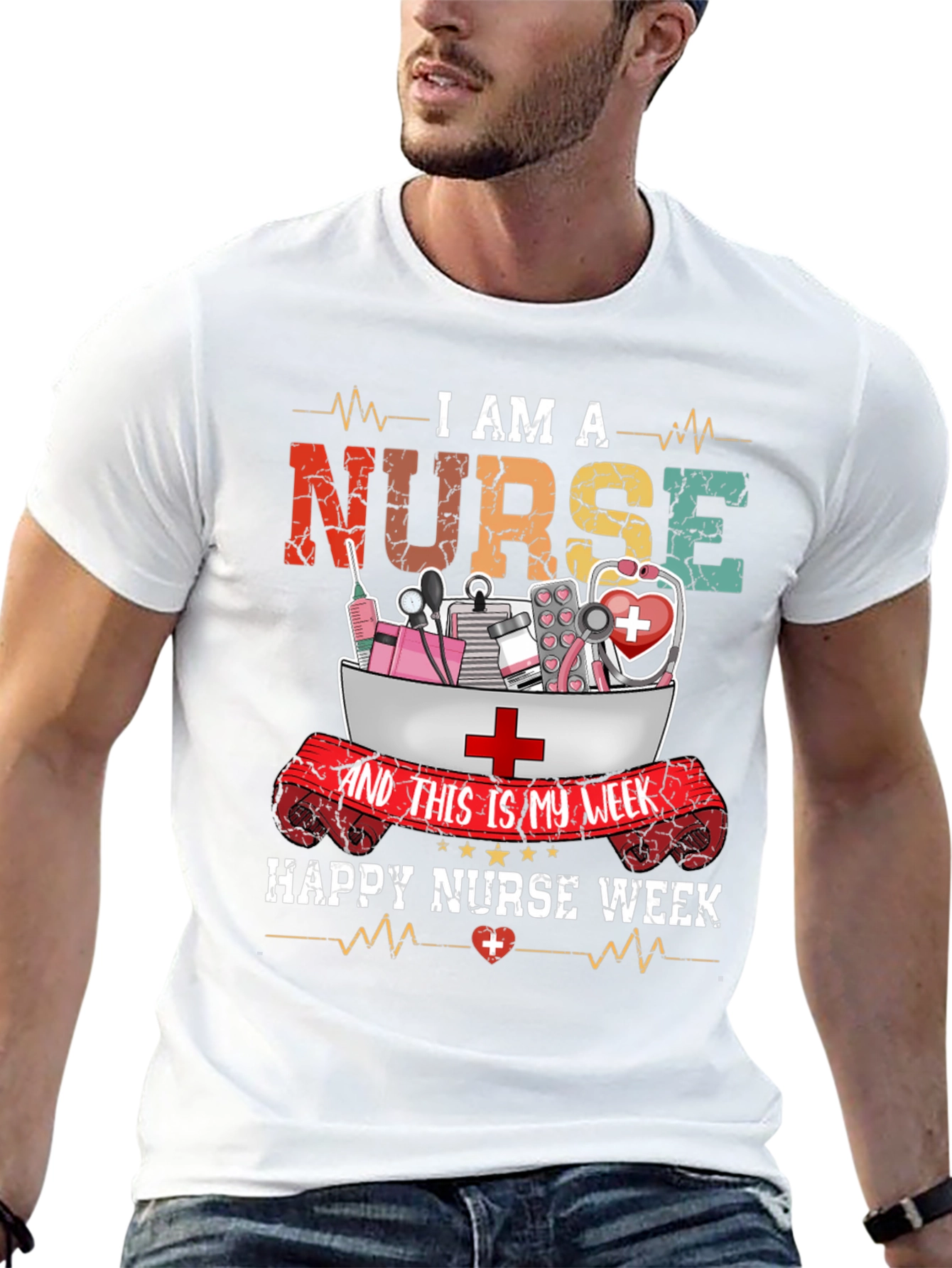 I Am A Nurse T-Shirt - Happy Nurse Week