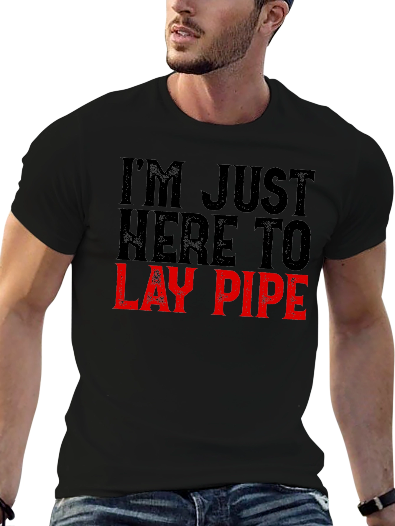 Im Just Here to Lay Pipe Funny Graphic T-Shirt