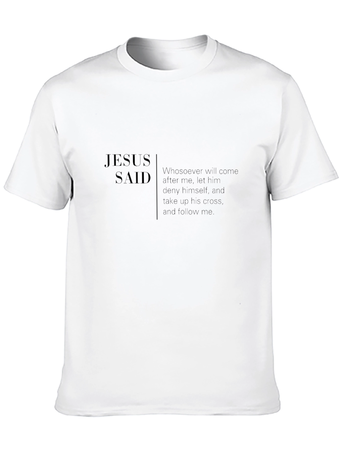 Jesus Said Black T-Shirt Christian Faith Apparel
