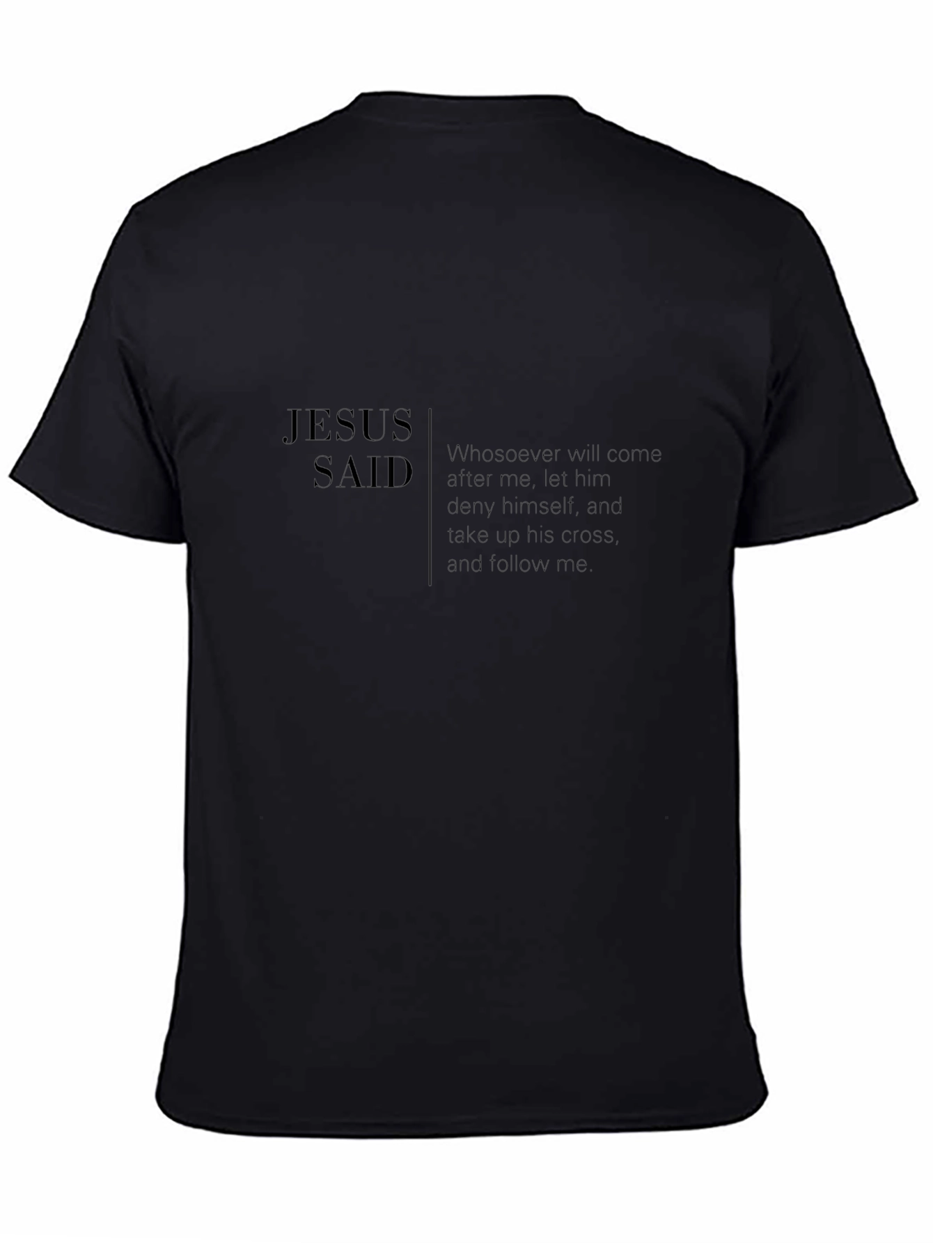 Jesus Said Black T-Shirt Christian Faith Apparel