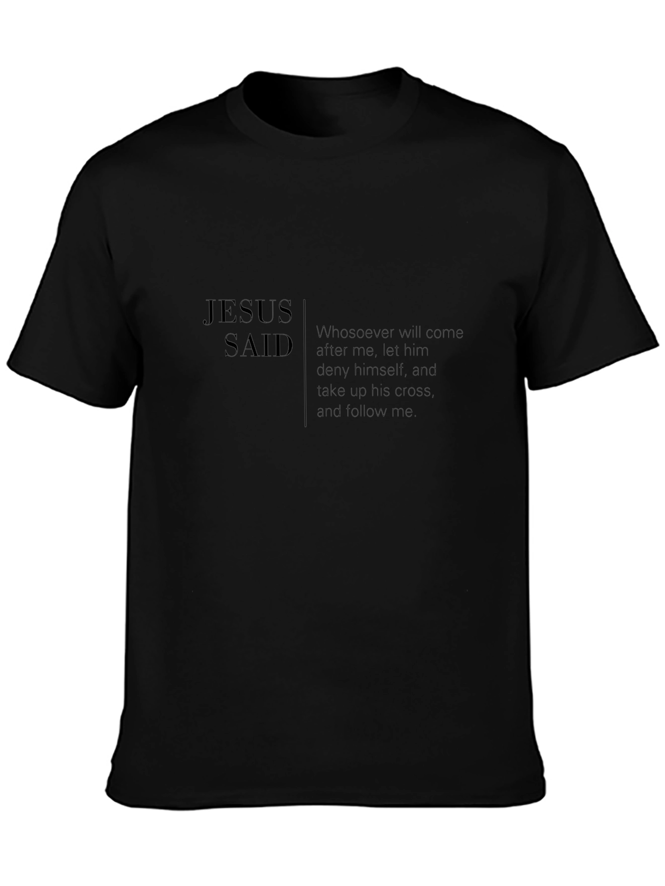 Jesus Said Black T-Shirt Christian Faith Apparel
