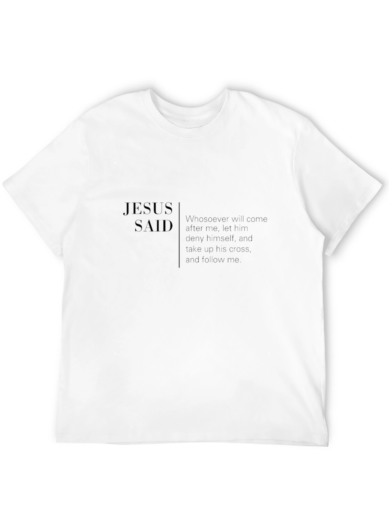 Jesus Said Black T-Shirt Christian Faith Apparel