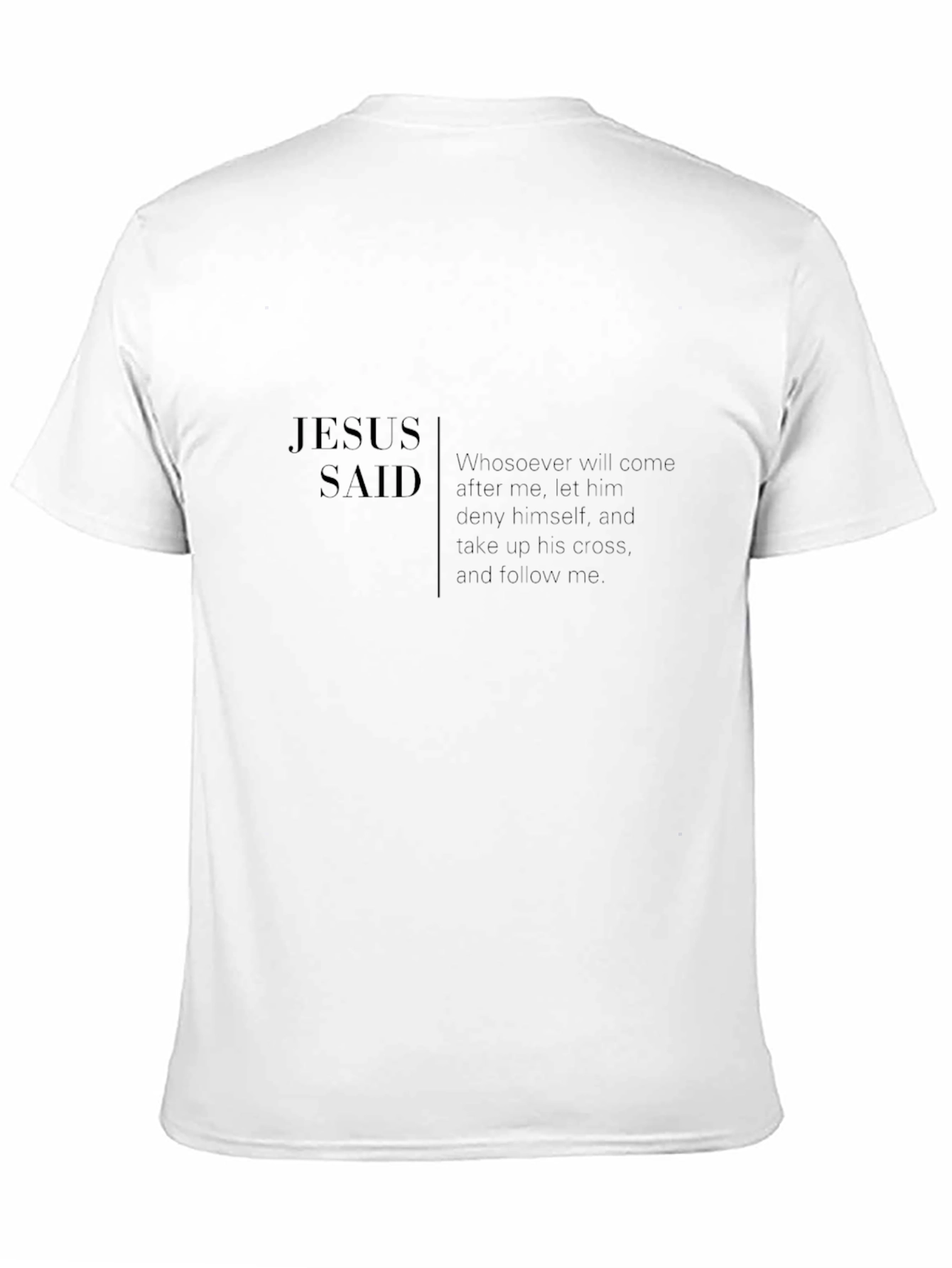Jesus Said Black T-Shirt Christian Faith Apparel