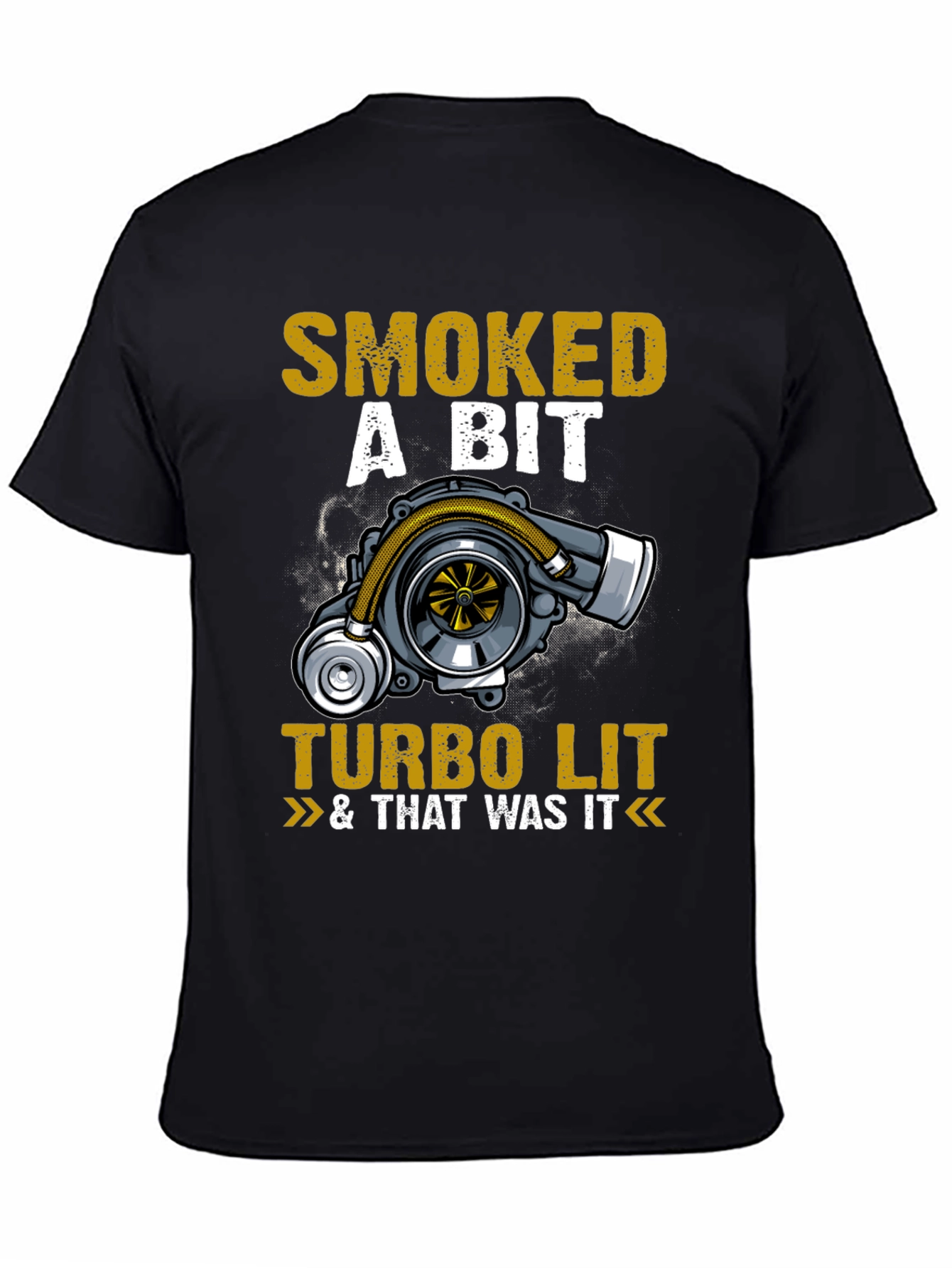 Smoked A Bit Turbo Lit Graphic T-Shirt