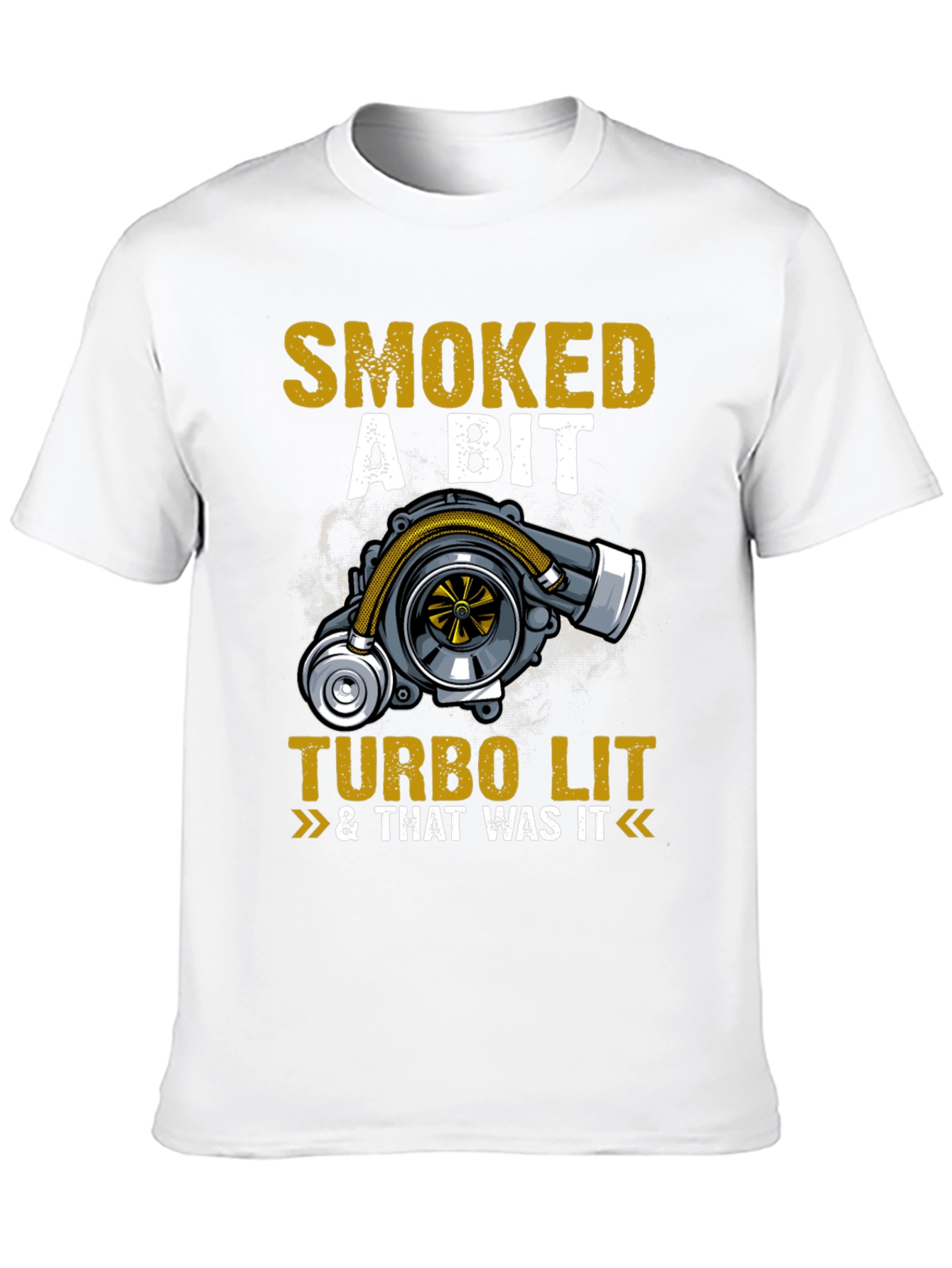 Smoked A Bit Turbo Lit Graphic T-Shirt