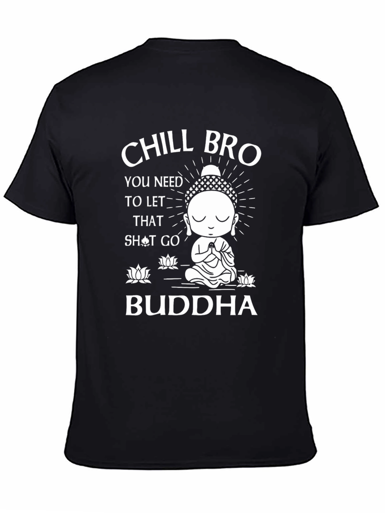 Chill Bro Buddha Graphic T-Shirt - Relaxed Zen Vibes
