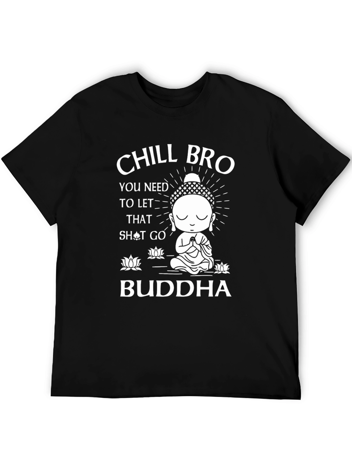 Chill Bro Buddha Graphic T-Shirt - Relaxed Zen Vibes
