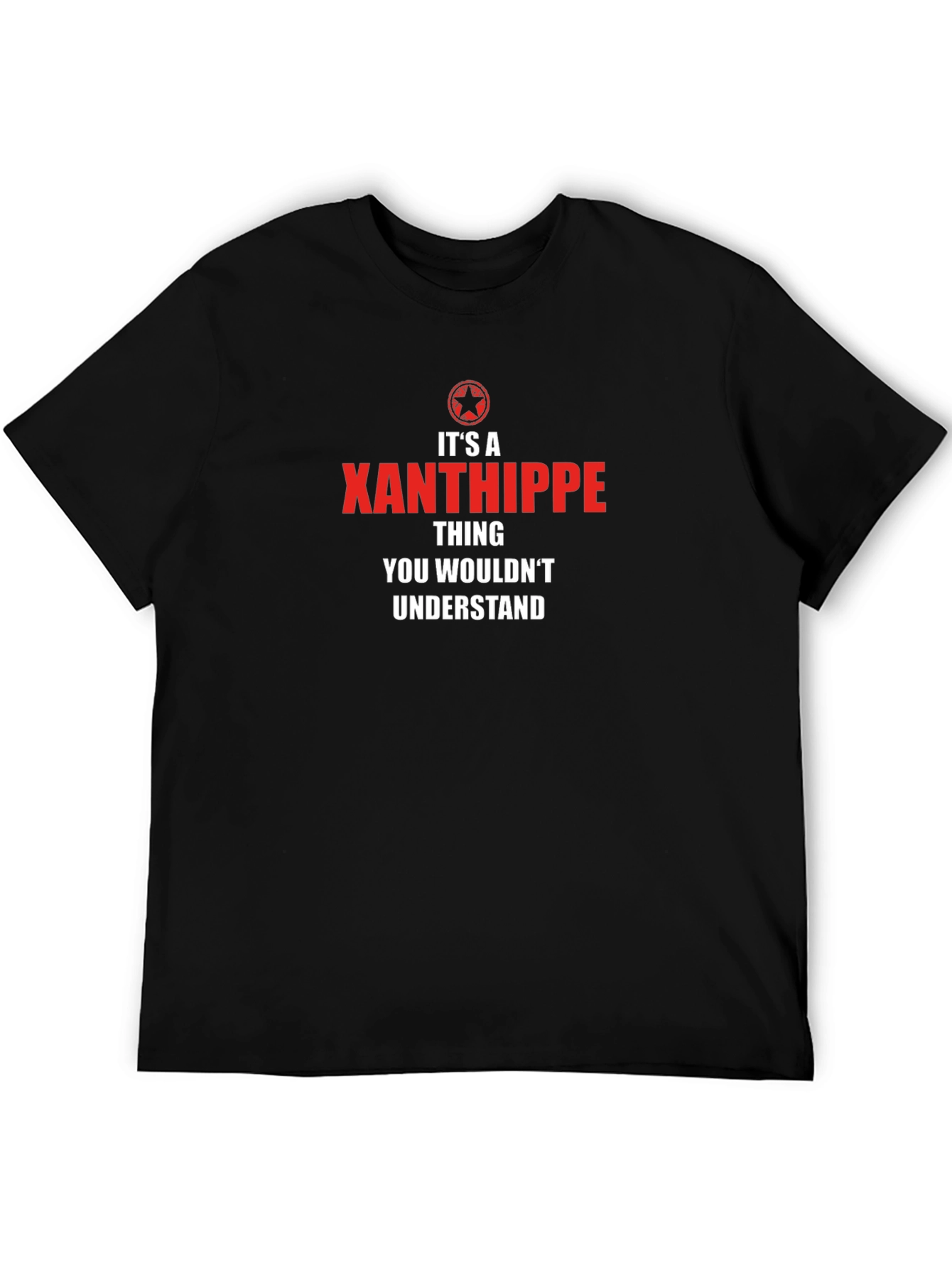 Xanthippe Thing T-Shirt - You Wouldnt Understand Tee