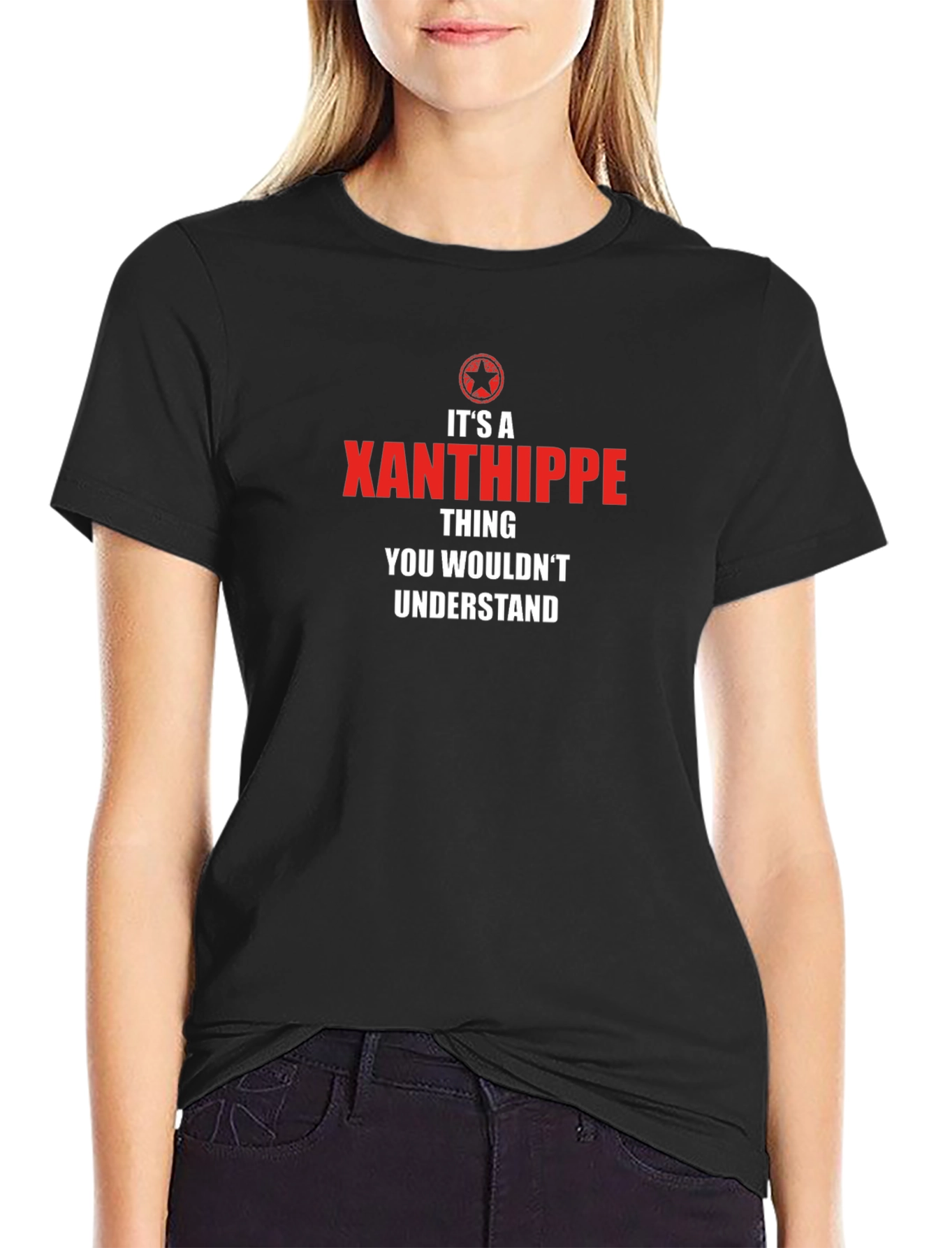 Xanthippe Thing T-Shirt - You Wouldnt Understand Tee