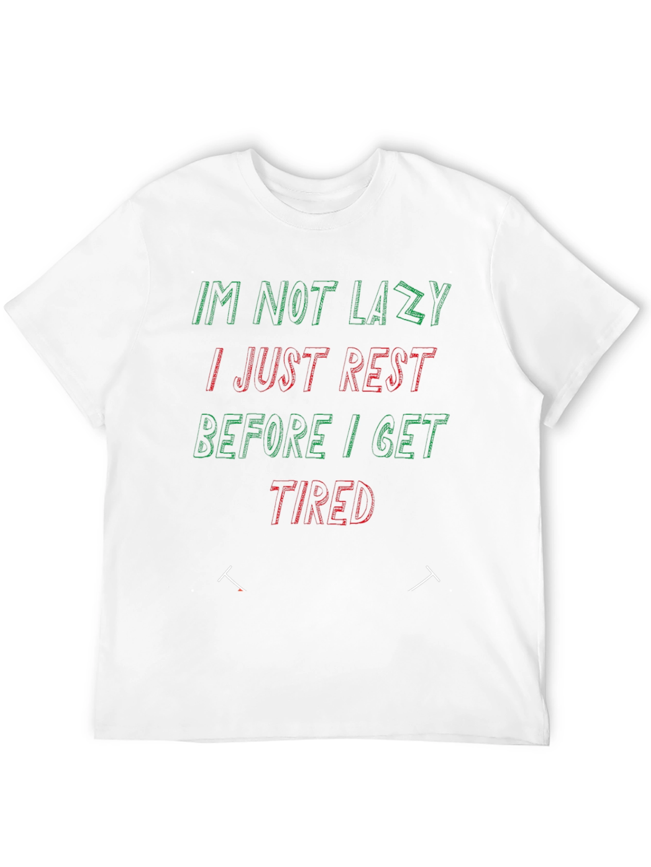 Funny Not Lazy Slogan T-Shirt