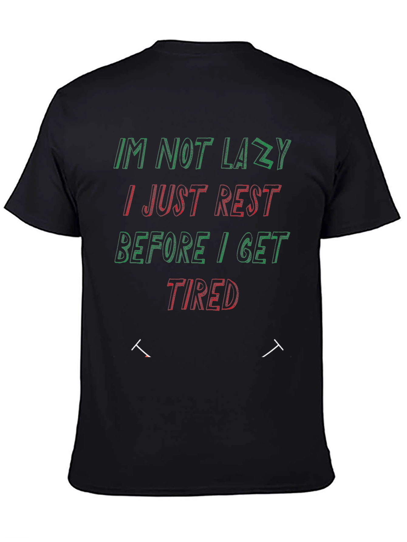 Funny Not Lazy Slogan T-Shirt
