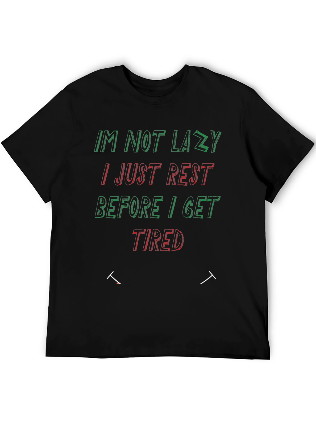 Funny Not Lazy Slogan T-Shirt