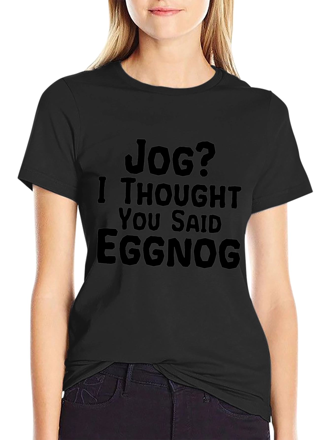 Jog? Eggnog T-Shirt - Funny Holiday Apparel