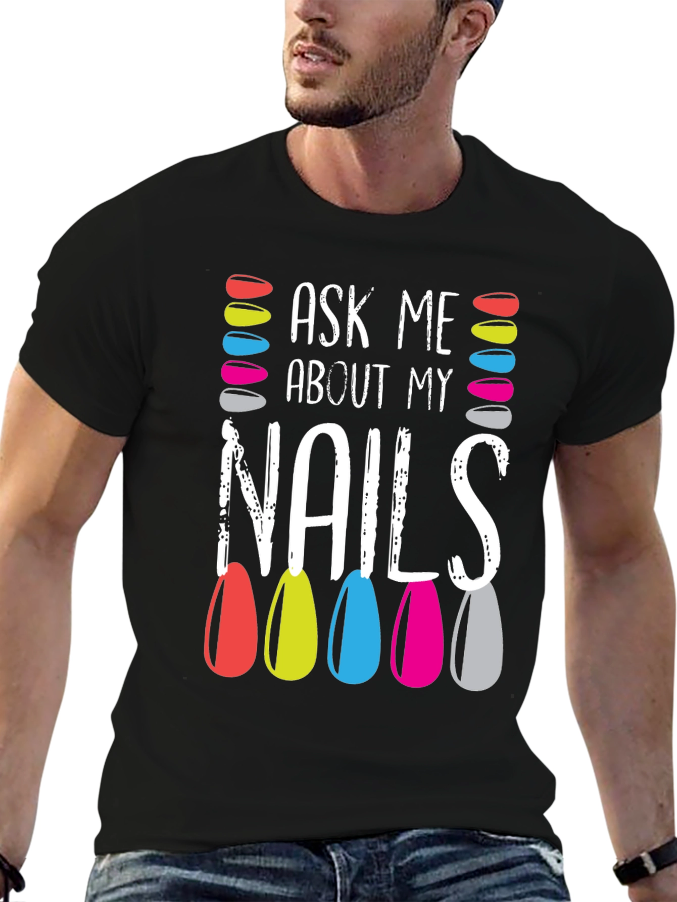 Ask Me About My Nails T-Shirt - Manicure Lover