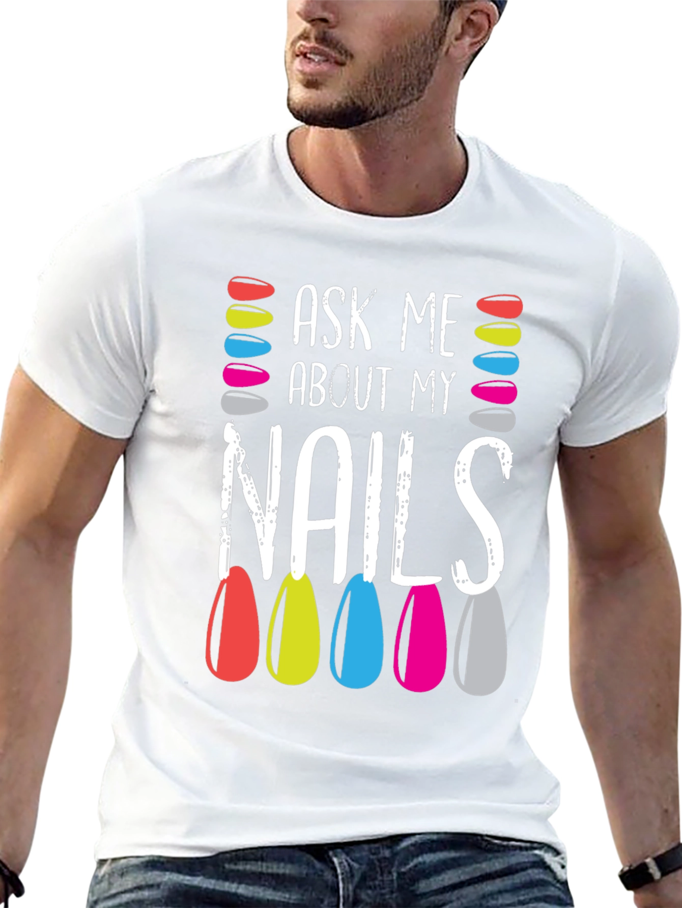 Ask Me About My Nails T-Shirt - Manicure Lover