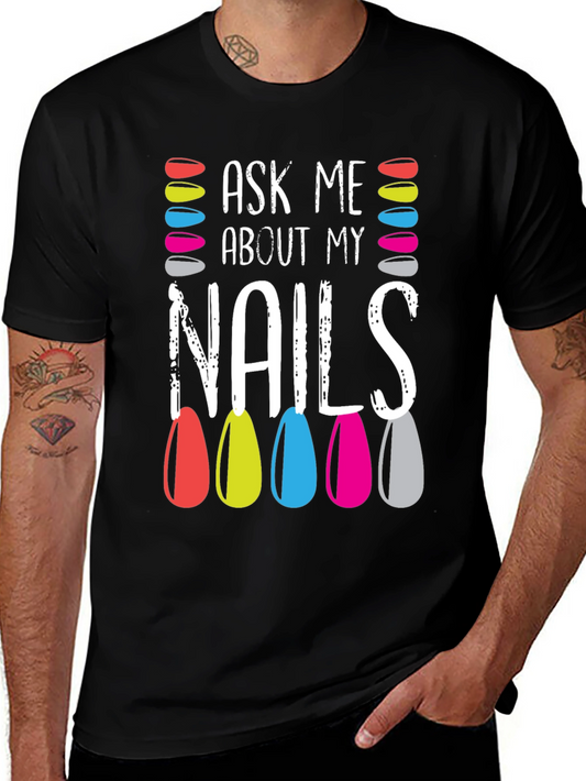 Ask Me About My Nails T-Shirt - Manicure Lover