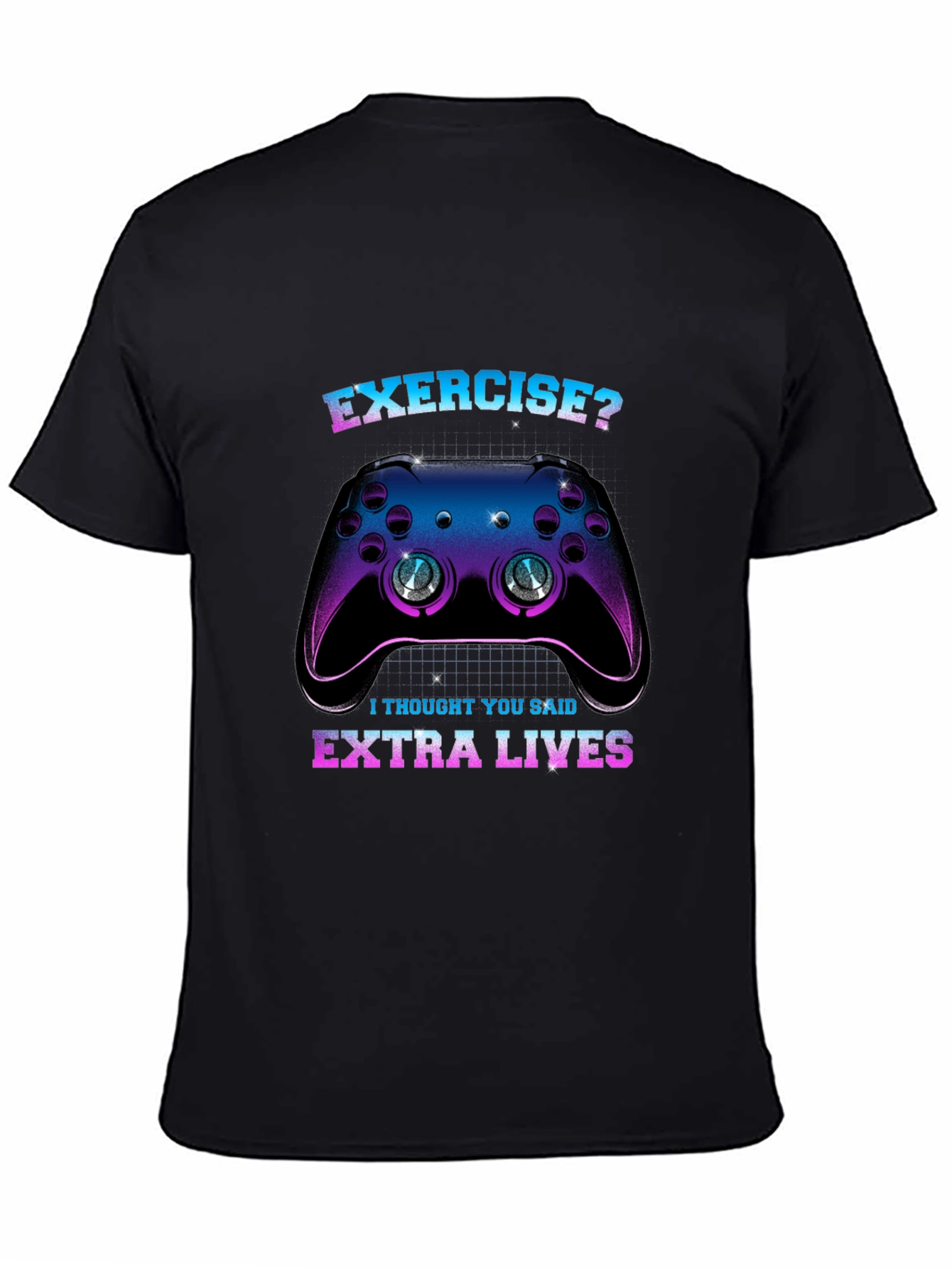 Funny Gamer T-Shirt: Exercise? Extra Lives!