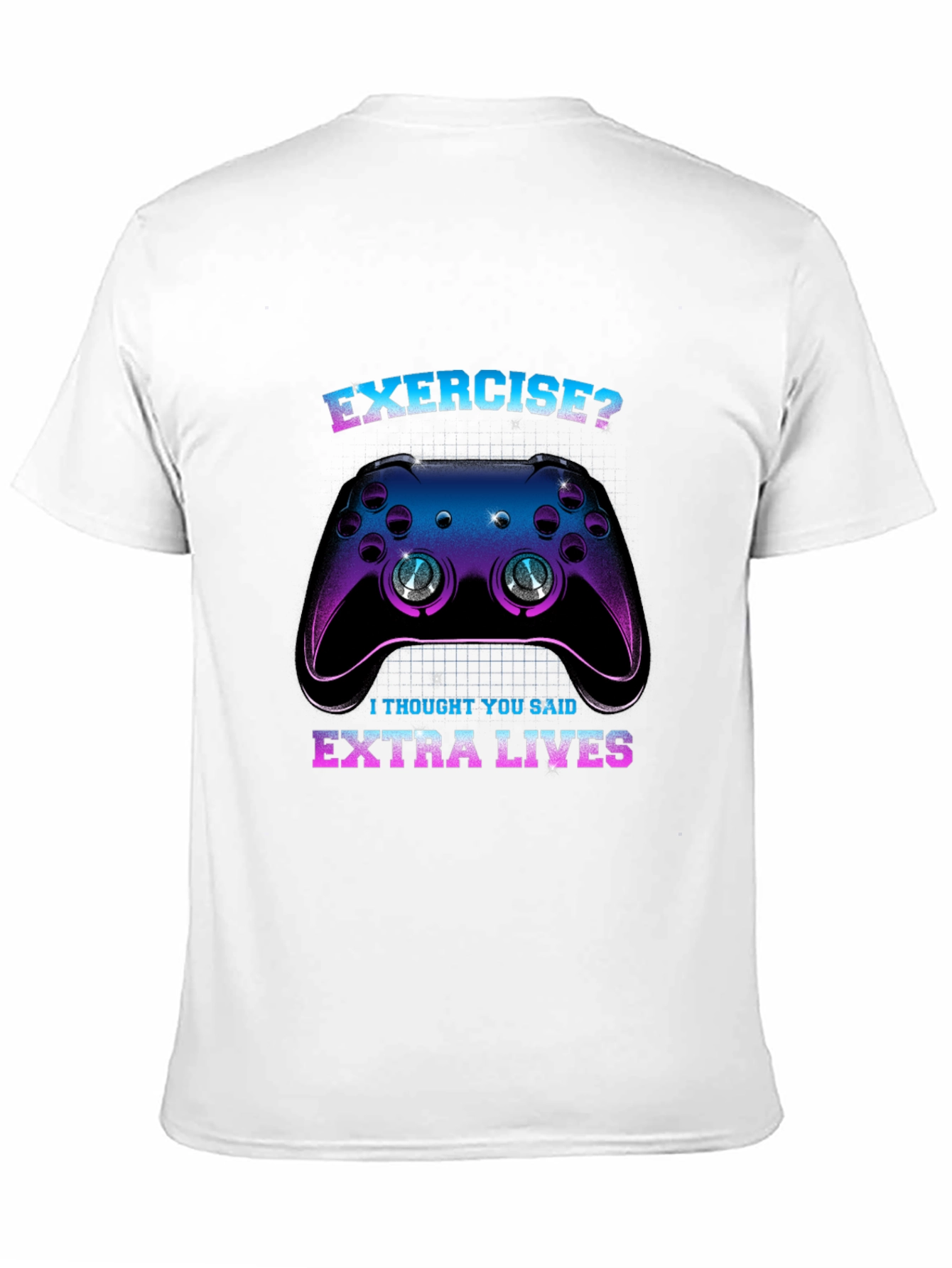 Funny Gamer T-Shirt: Exercise? Extra Lives!
