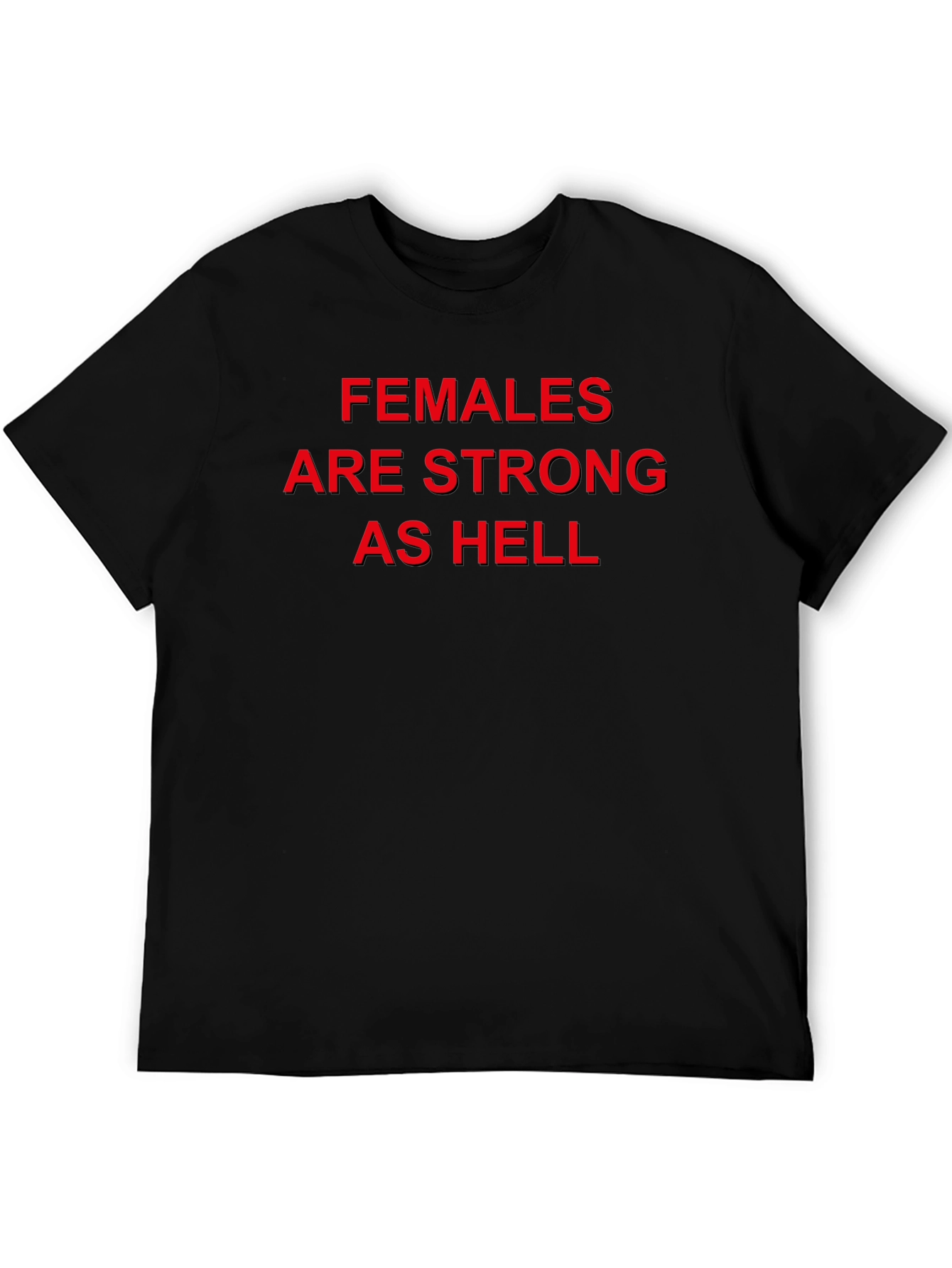 Females Are Strong As Hell Black Tee