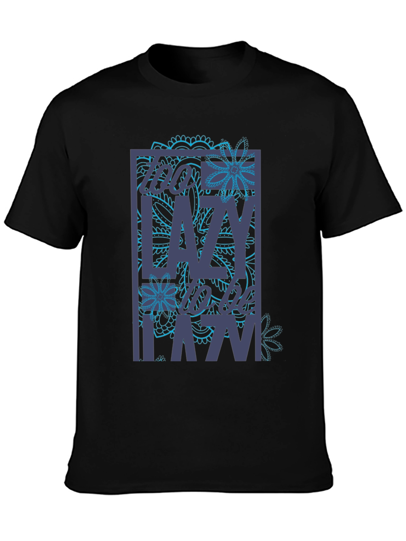 Too Lazy To Be Lazy Graphic Tee