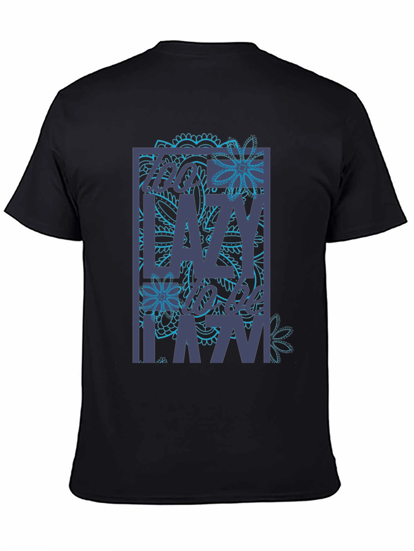 Too Lazy To Be Lazy Graphic Tee