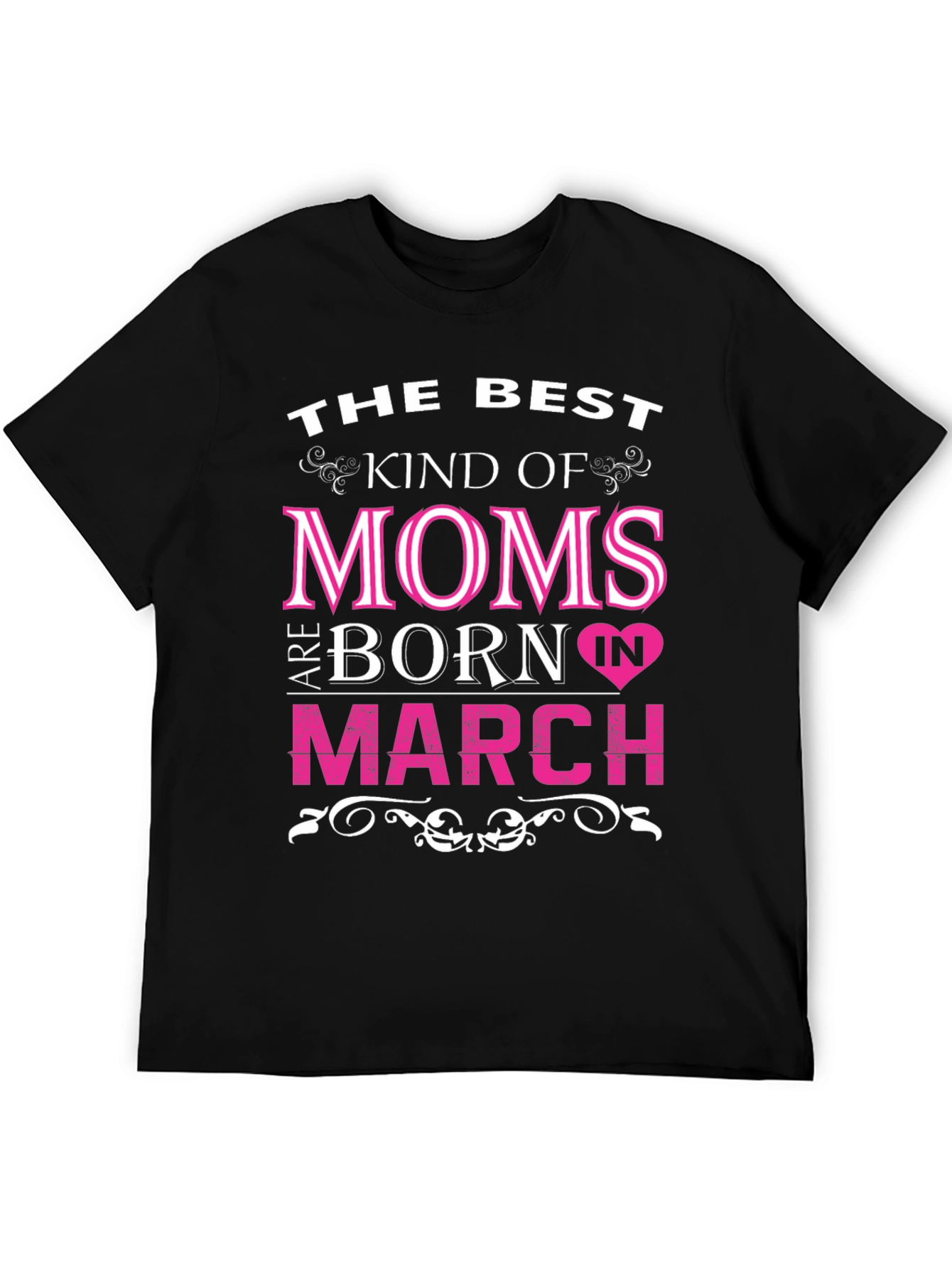 Best Moms Born in March T-Shirt