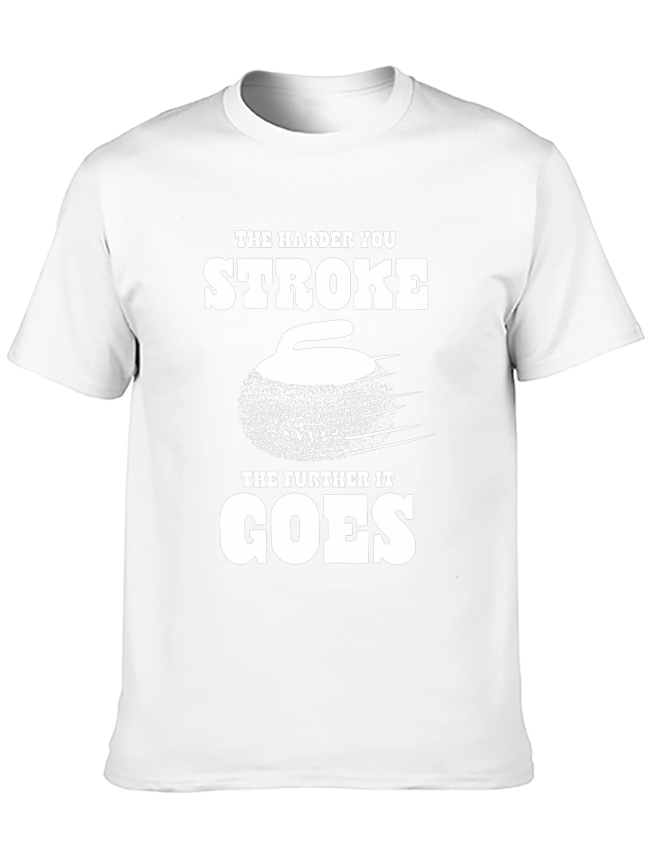 The Harder You Stroke T-Shirt - Funny Curling Tee