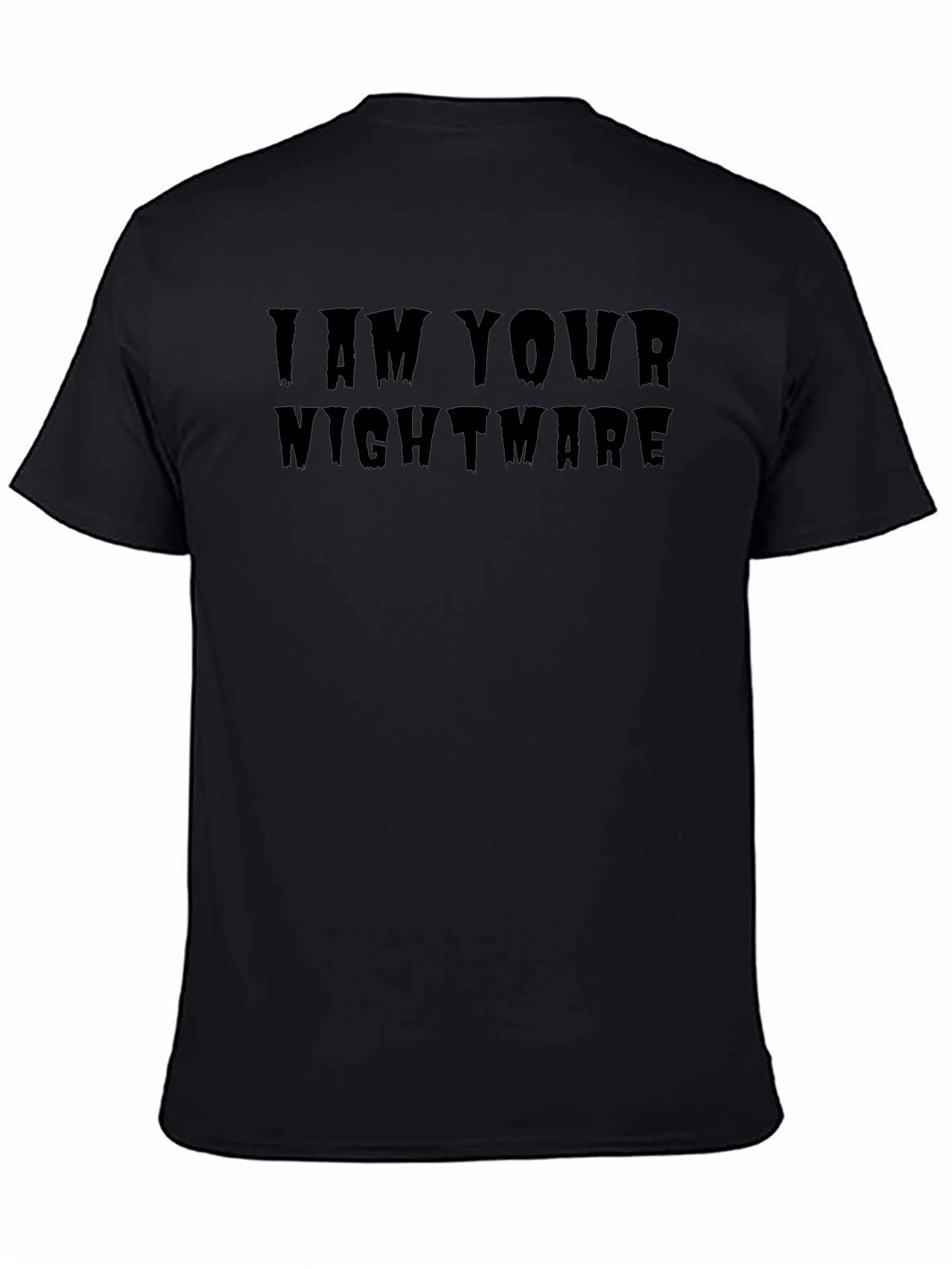 I Am Your Nightmare Black Tee