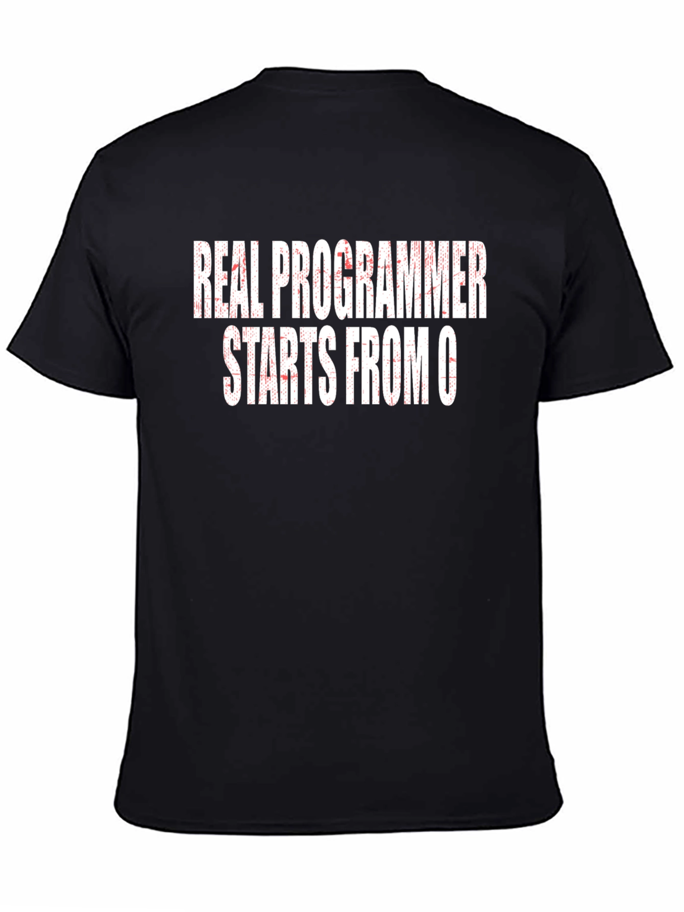 Real Programmer Starts From 0 Funny Black T-Shirt