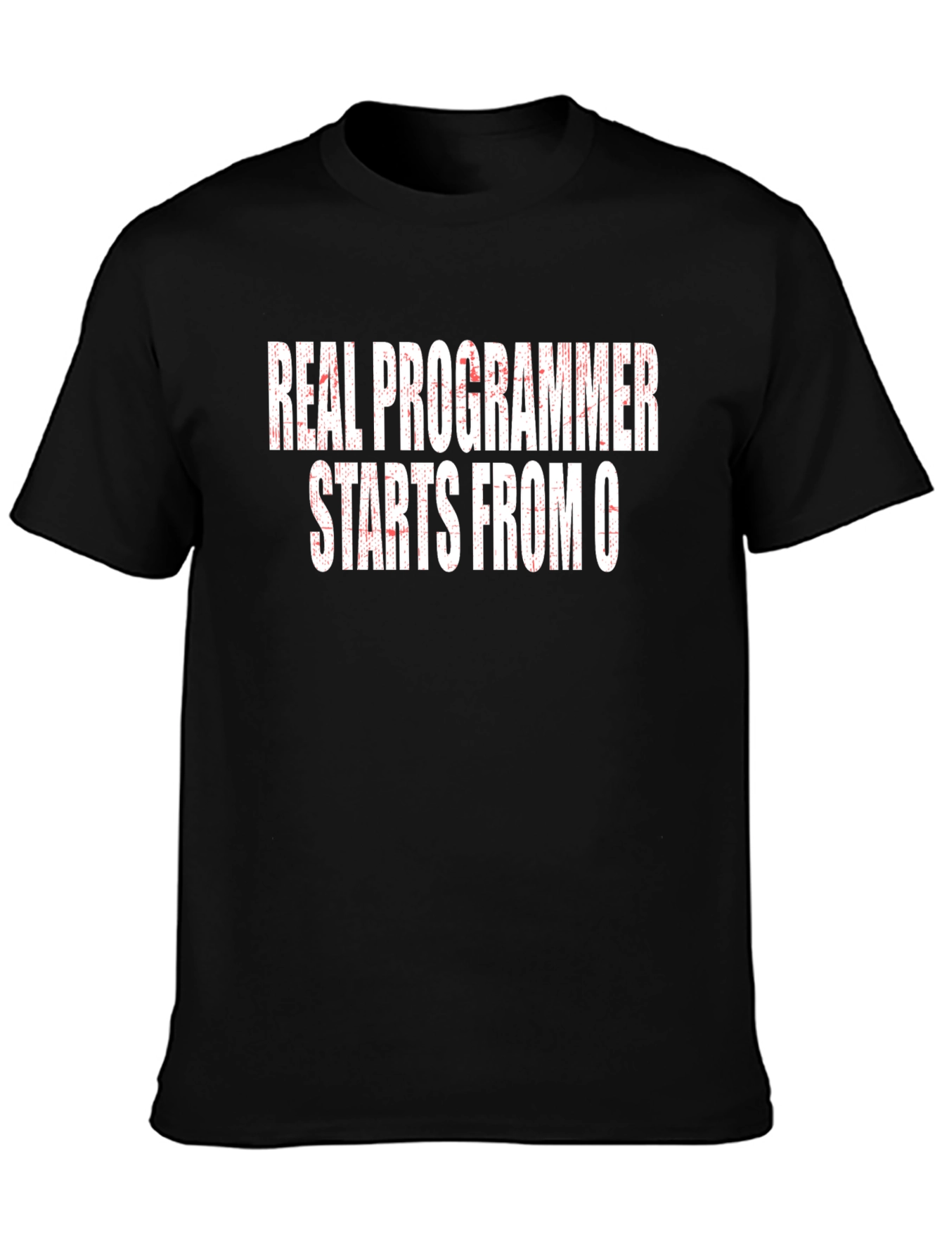 Real Programmer Starts From 0 Funny Black T-Shirt