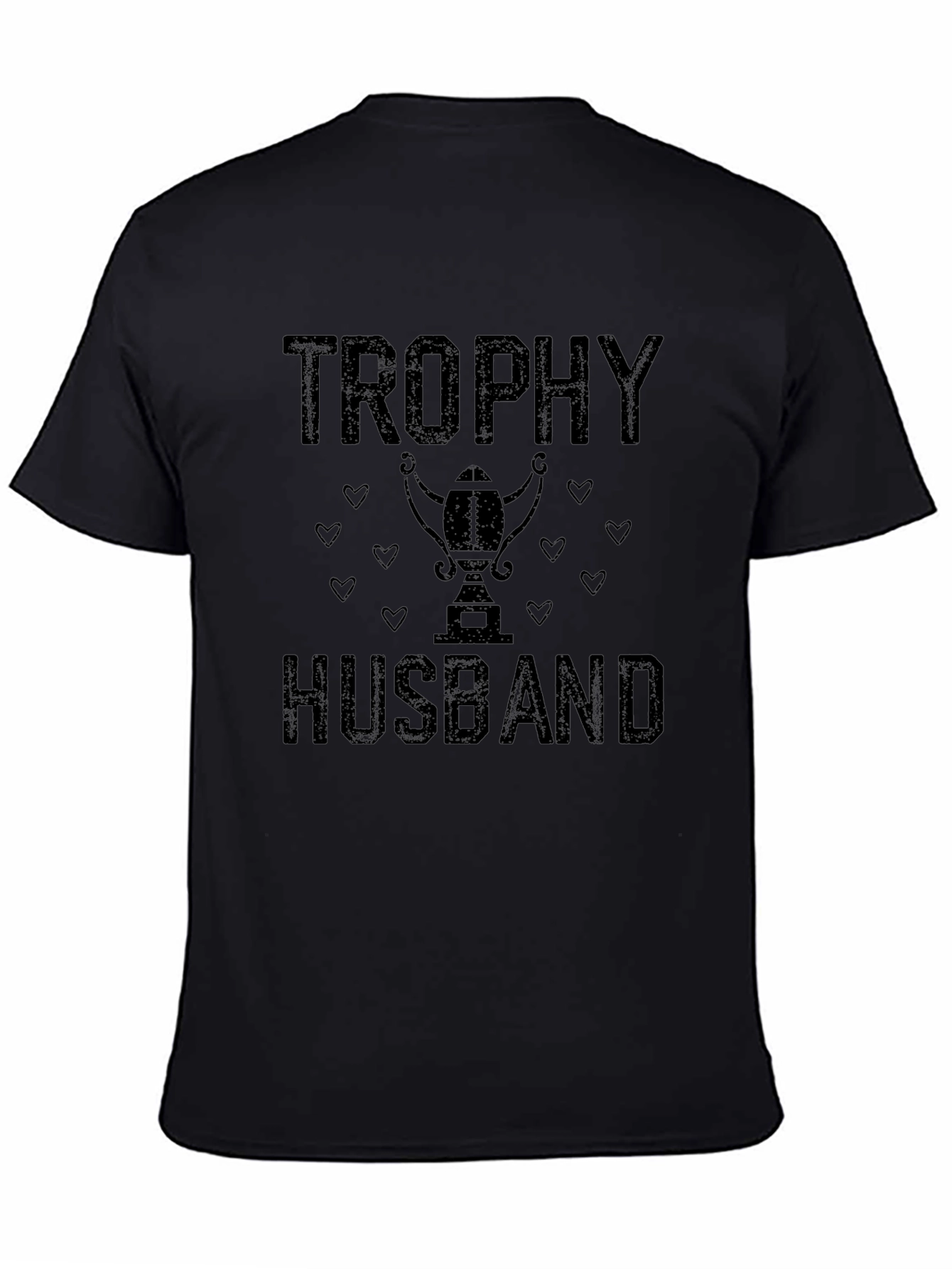 Trophy Husband Graphic Tee - Gift for Him