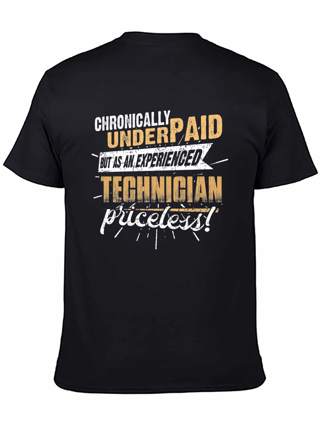 Chronically Underpaid Technician Graphic T-Shirt