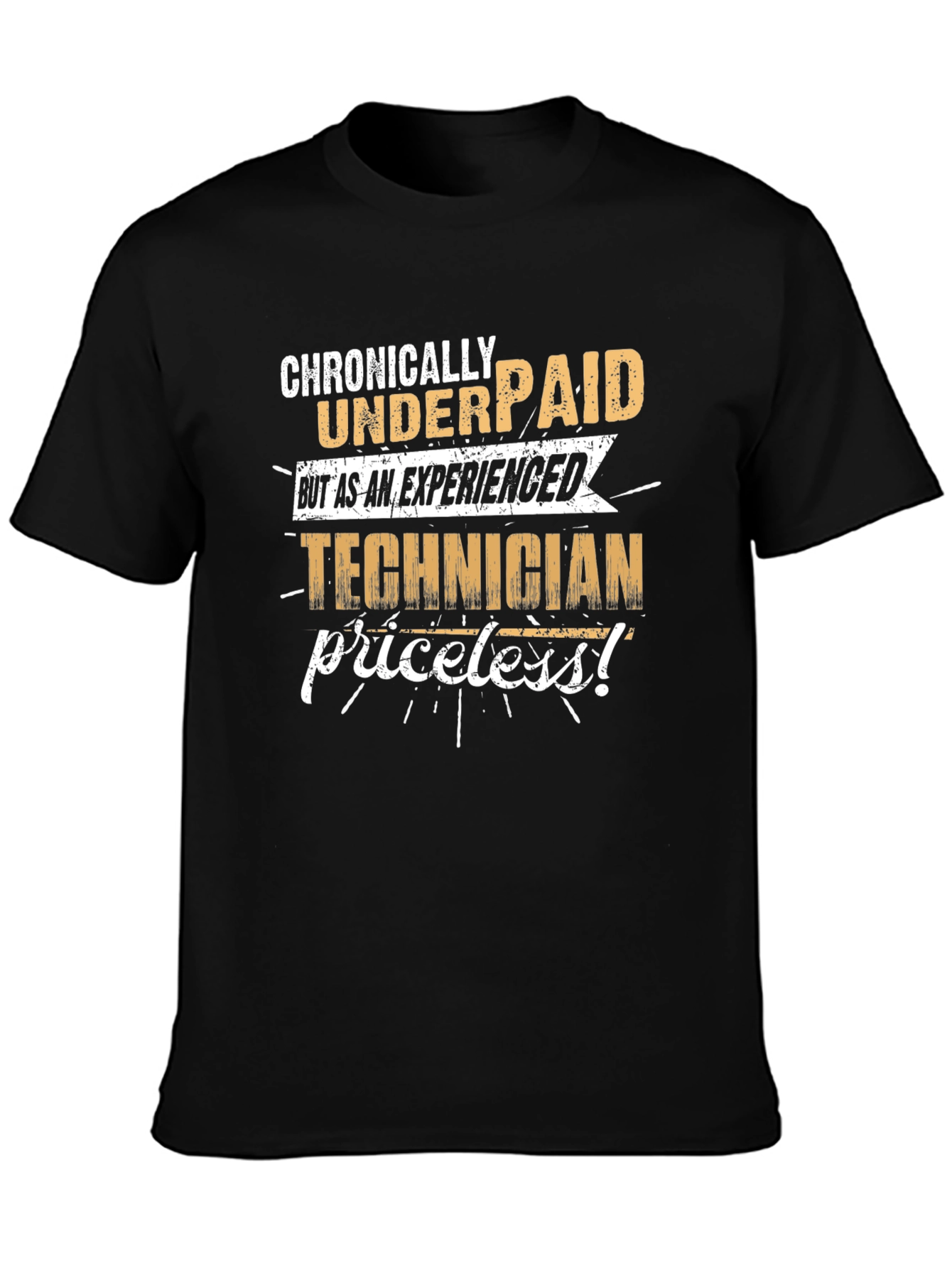 Chronically Underpaid Technician Graphic T-Shirt