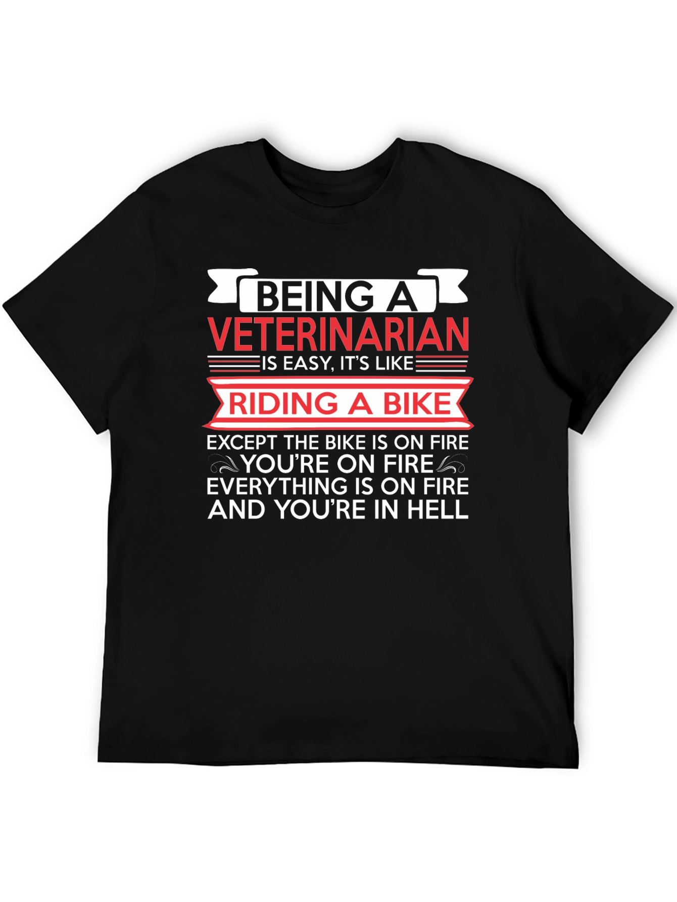 Being A Veterinarian Like Riding A Bike T-Shirt