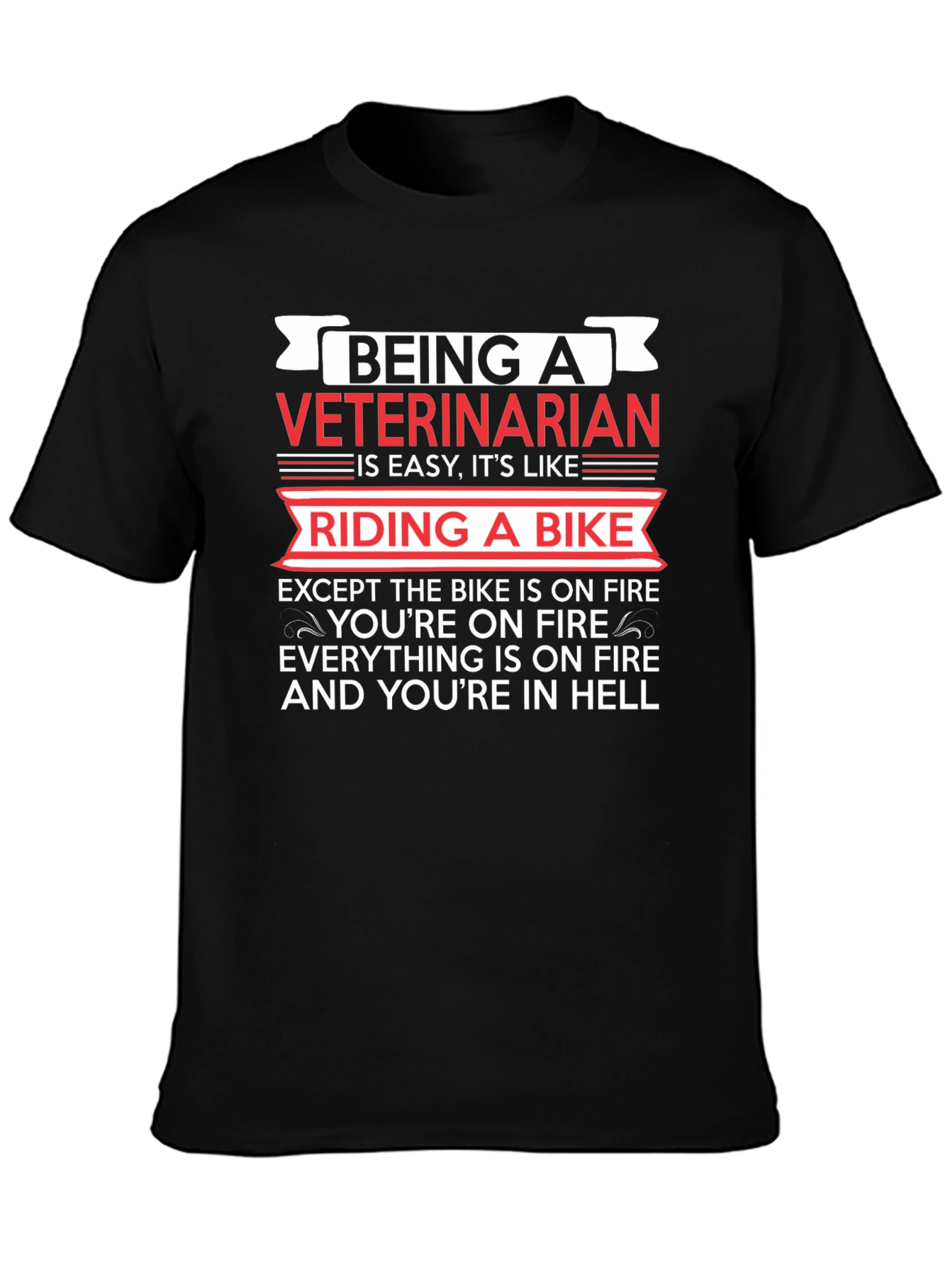 Being A Veterinarian Like Riding A Bike T-Shirt