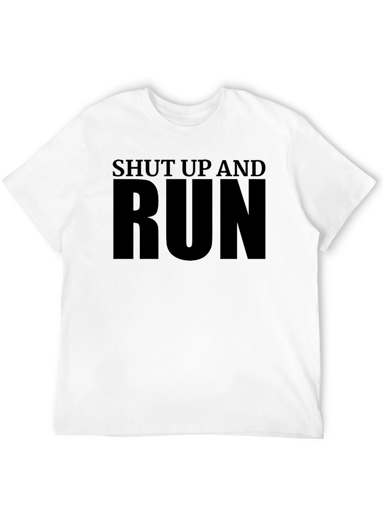 Shut Up and Run T-Shirt