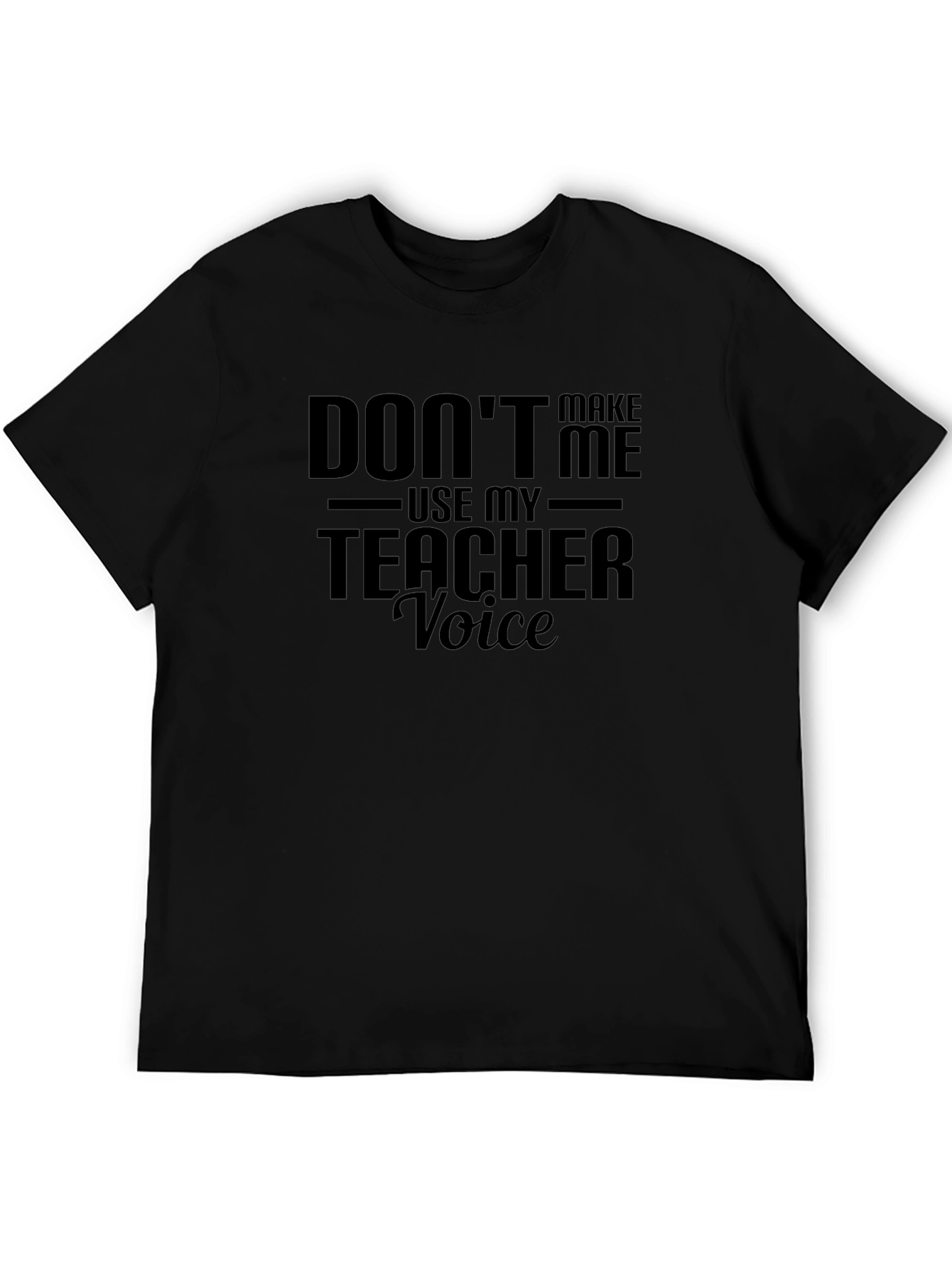 Teacher Voice Funny Black Graphic Tee