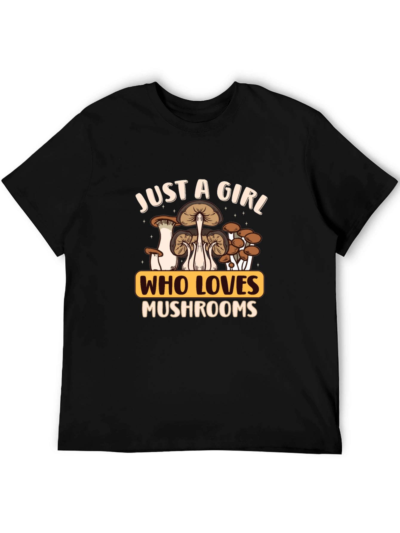 Just A Girl Who Loves Mushrooms Black T-Shirt