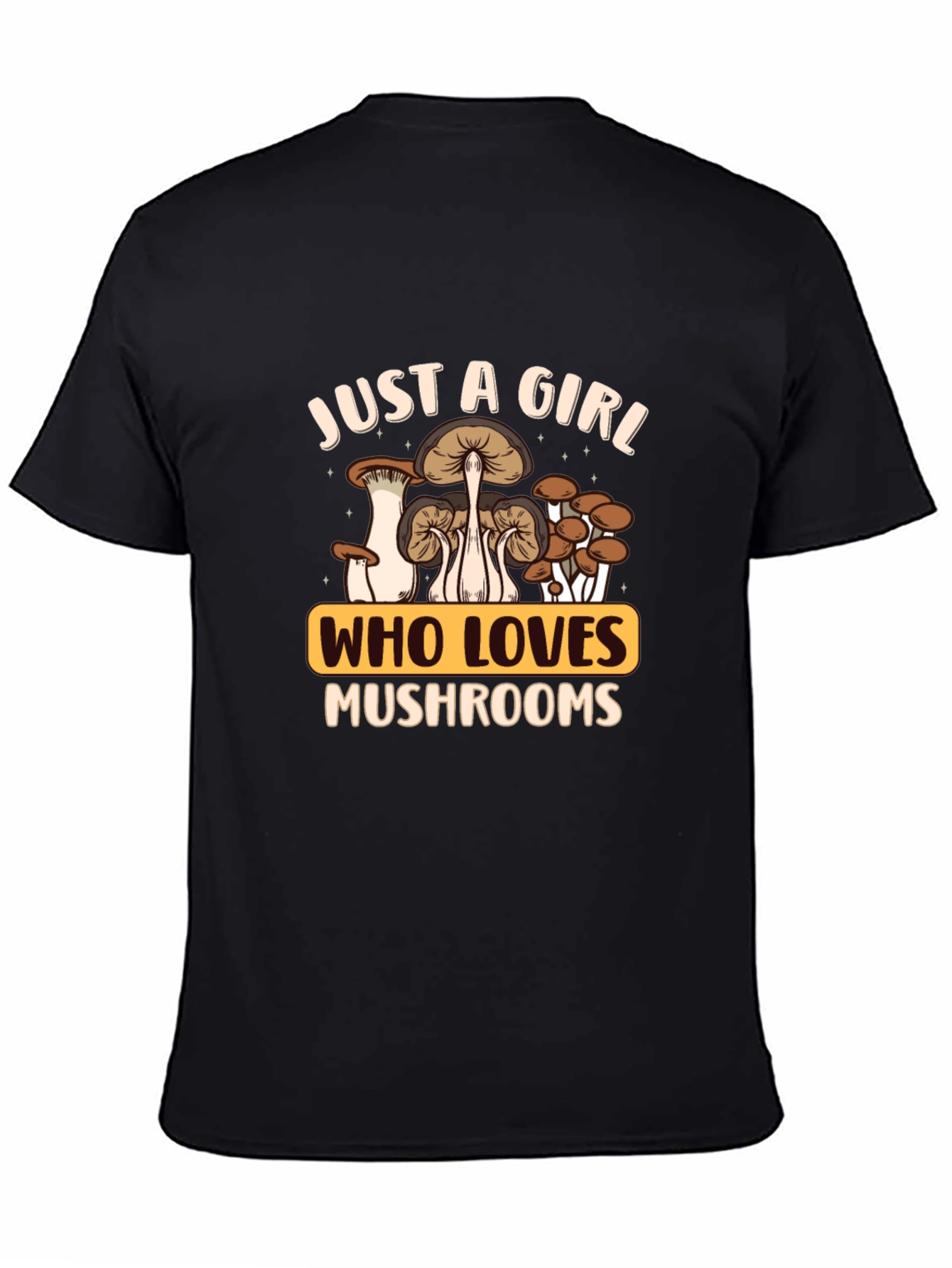 Just A Girl Who Loves Mushrooms Black T-Shirt