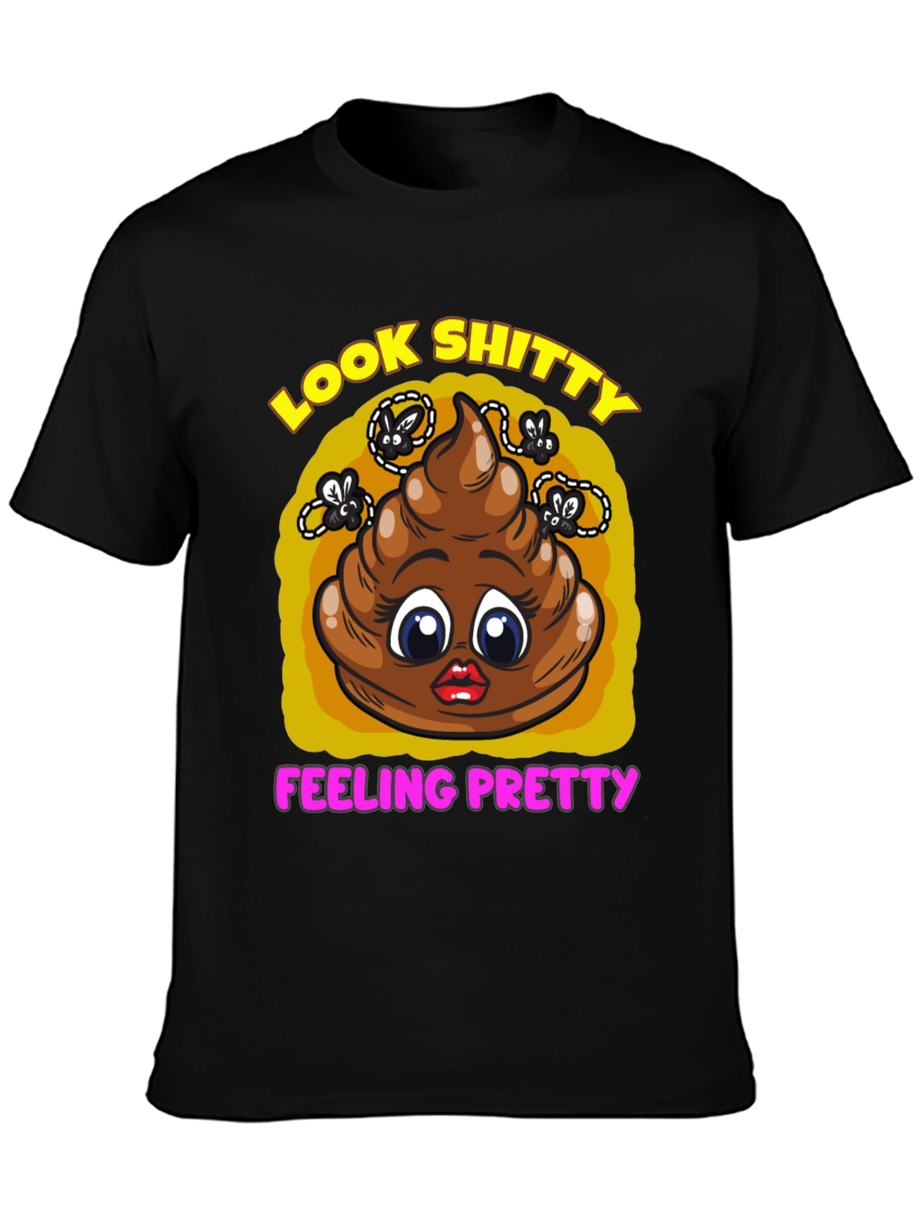 Funny Look Shitty Feeling Pretty Graphic Tee